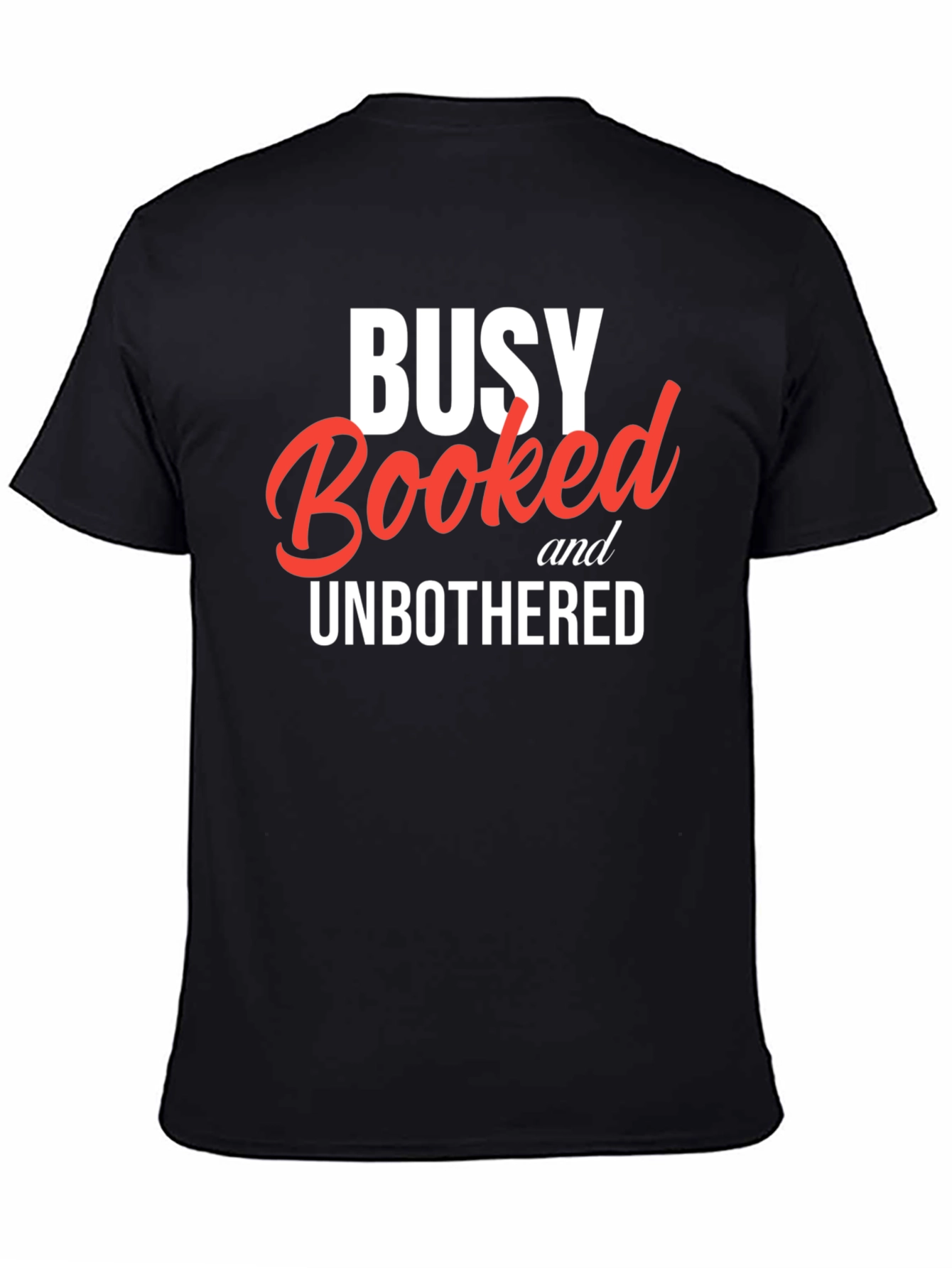 Busy Booked & Unbothered Graphic Tee
