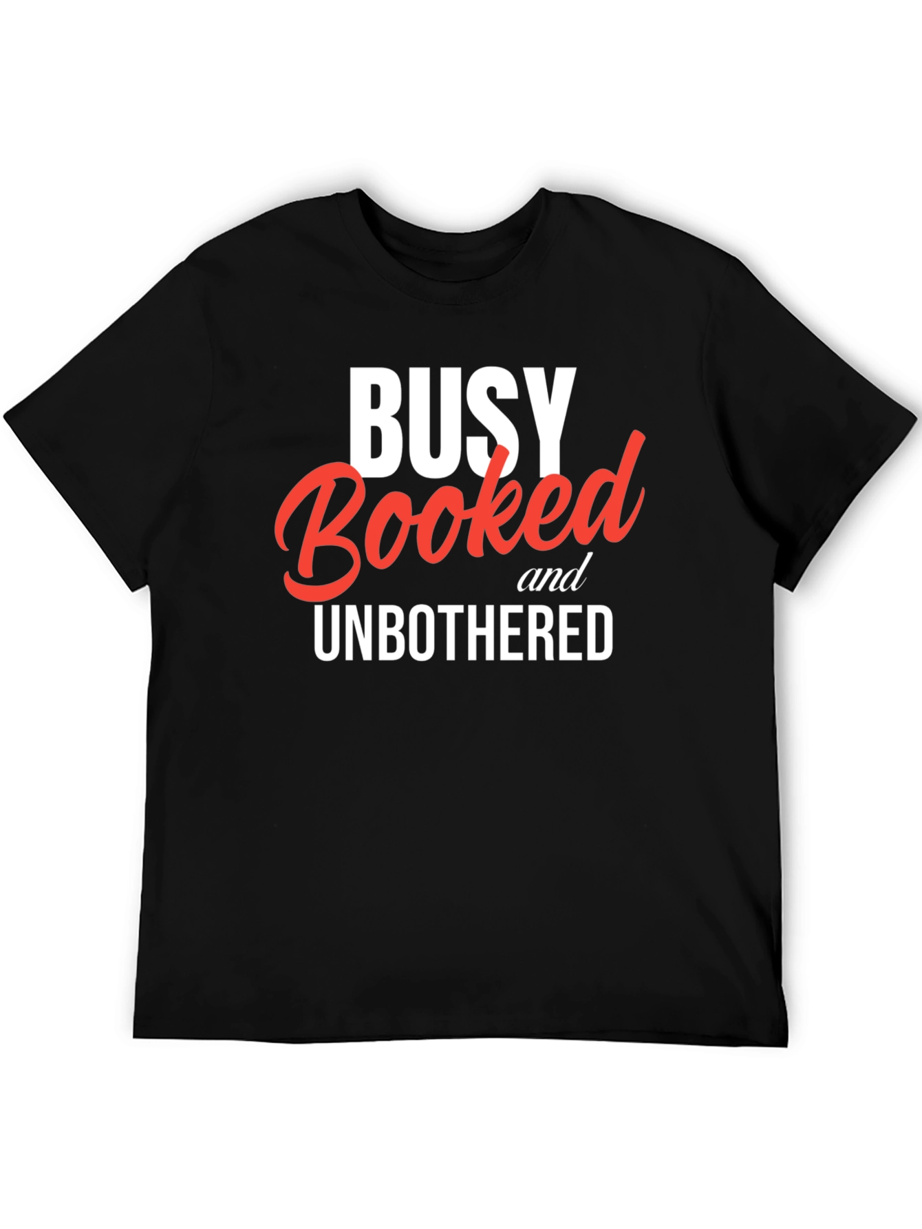 Busy Booked & Unbothered Graphic Tee