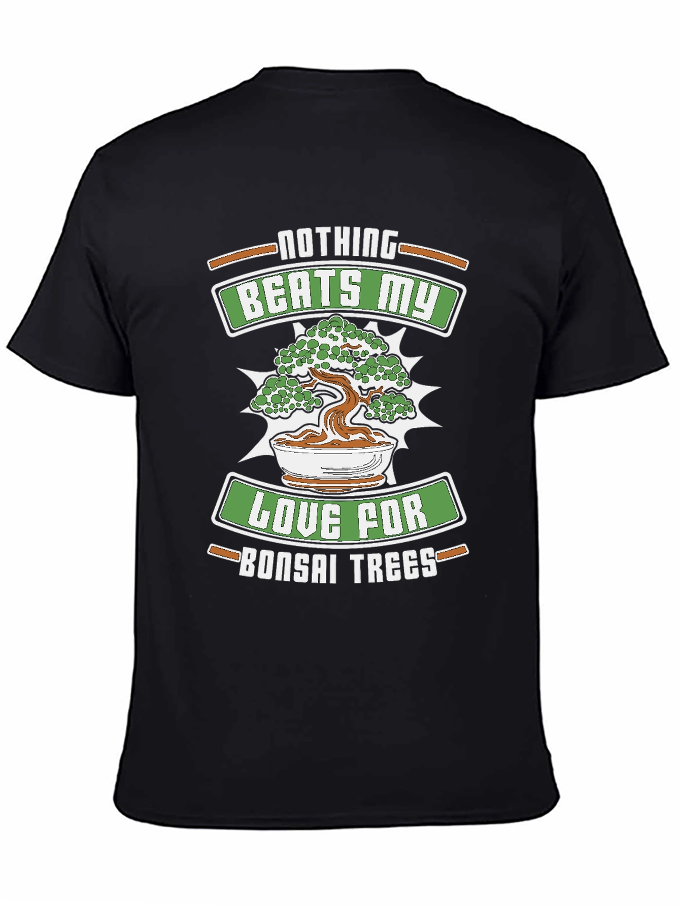 Bonsai Tree Lover T-Shirt - Nothing Beats My Love
