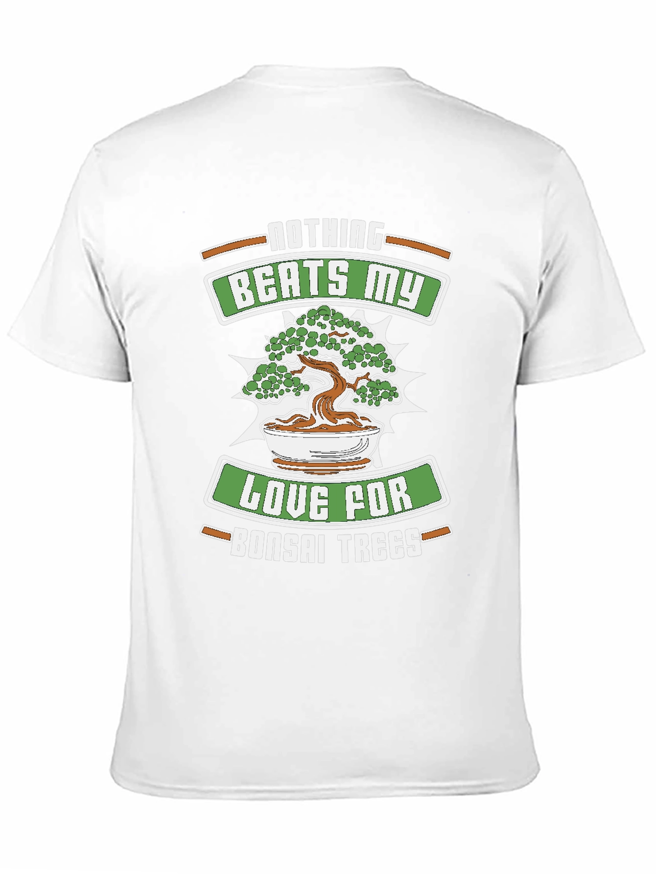 Bonsai Tree Lover T-Shirt - Nothing Beats My Love