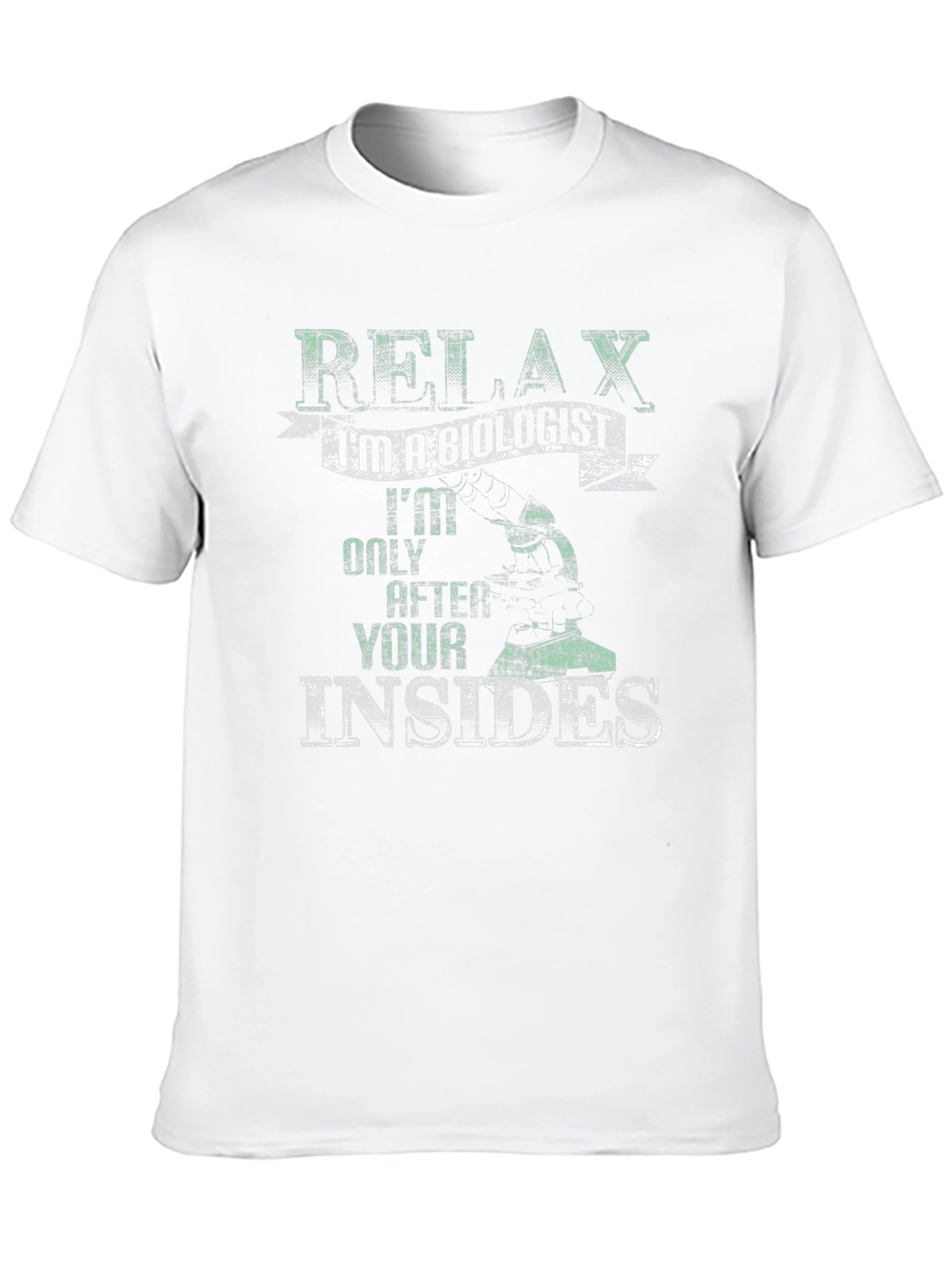 Relax Im A Biologist T-Shirt