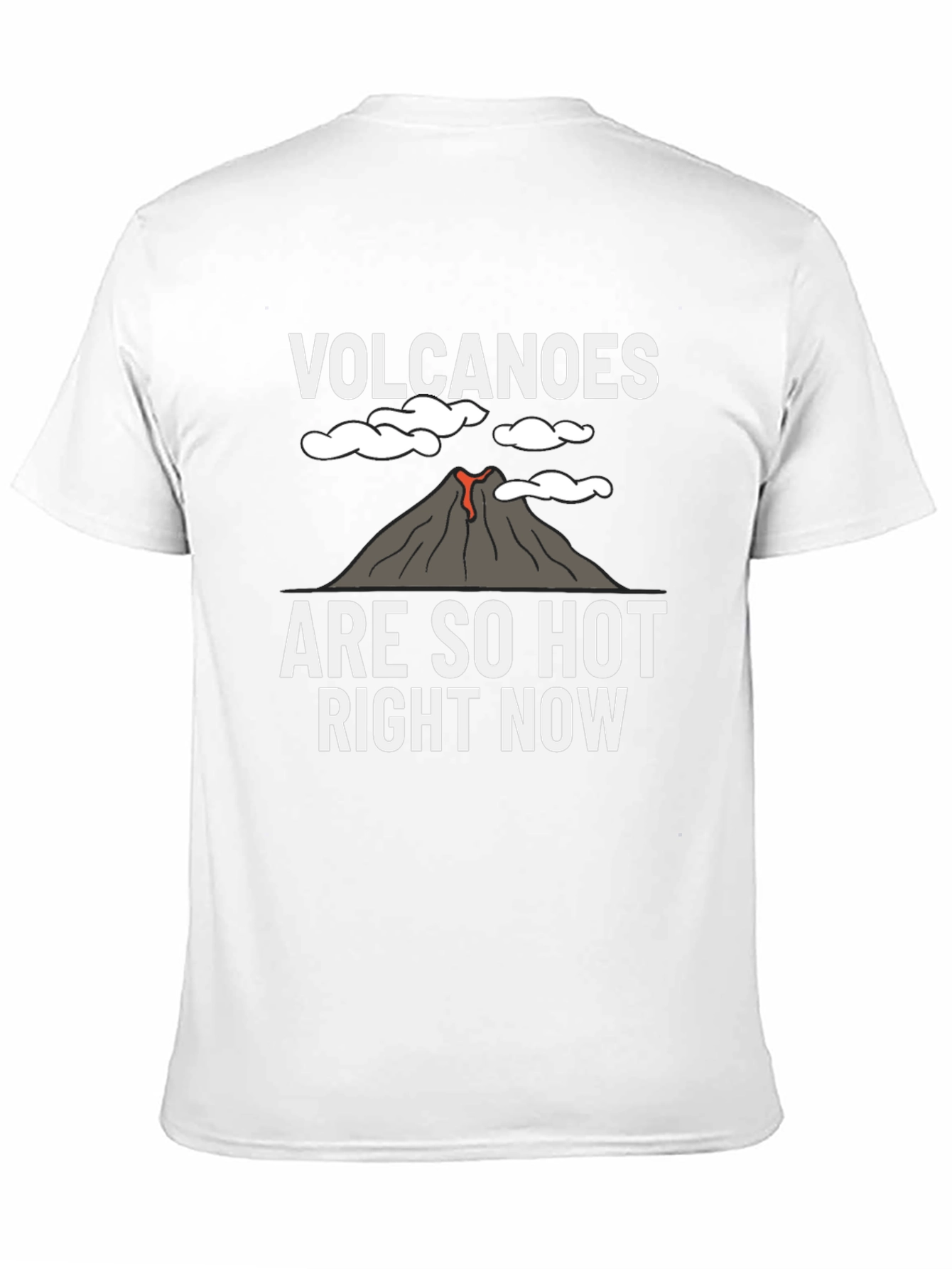 Volcanoes Are So Hot Right Now Graphic T-Shirt