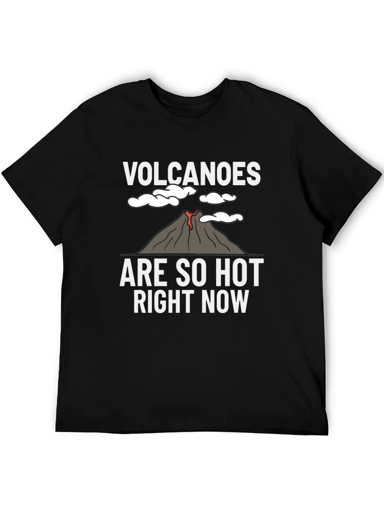 Volcanoes Are So Hot Right Now Graphic T-Shirt