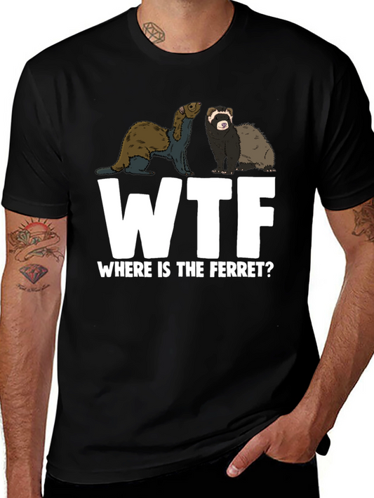 WTF Where is the Ferret T-Shirt