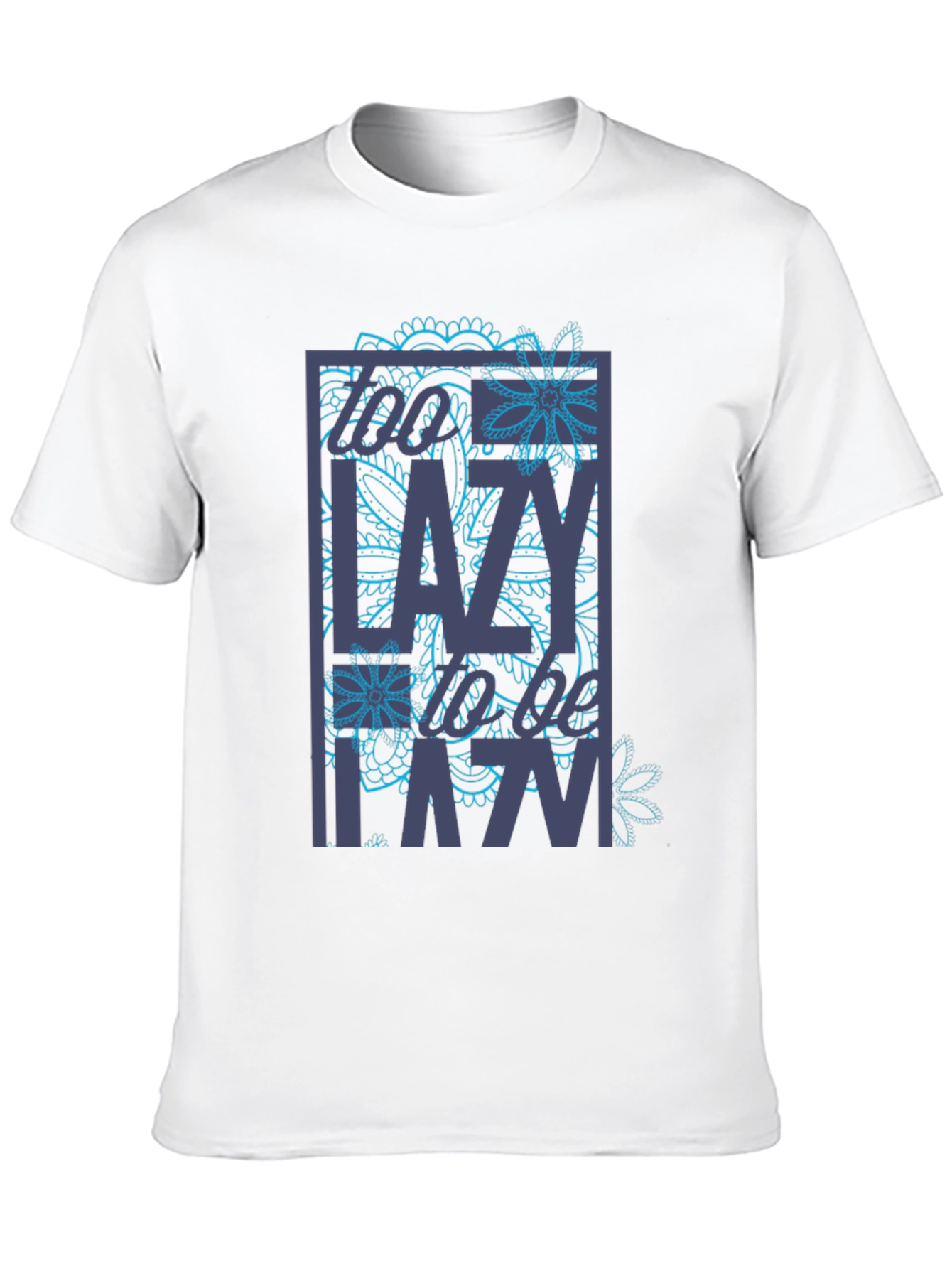 Too Lazy To Be Lazy Graphic Tee