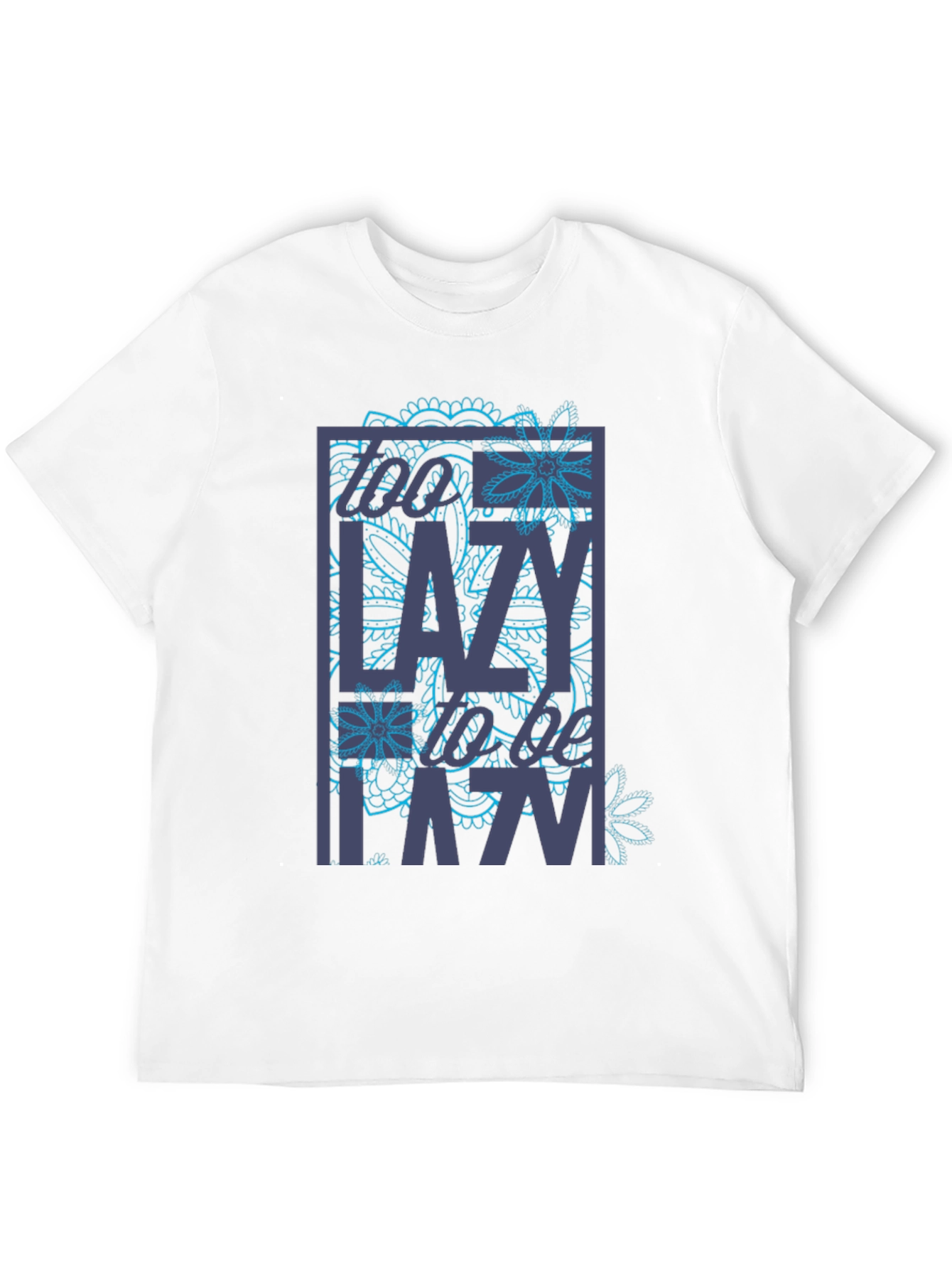 Too Lazy To Be Lazy Graphic Tee