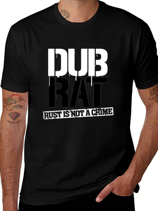DUB RAT - Rust Is Not A Crime T-Shirt
