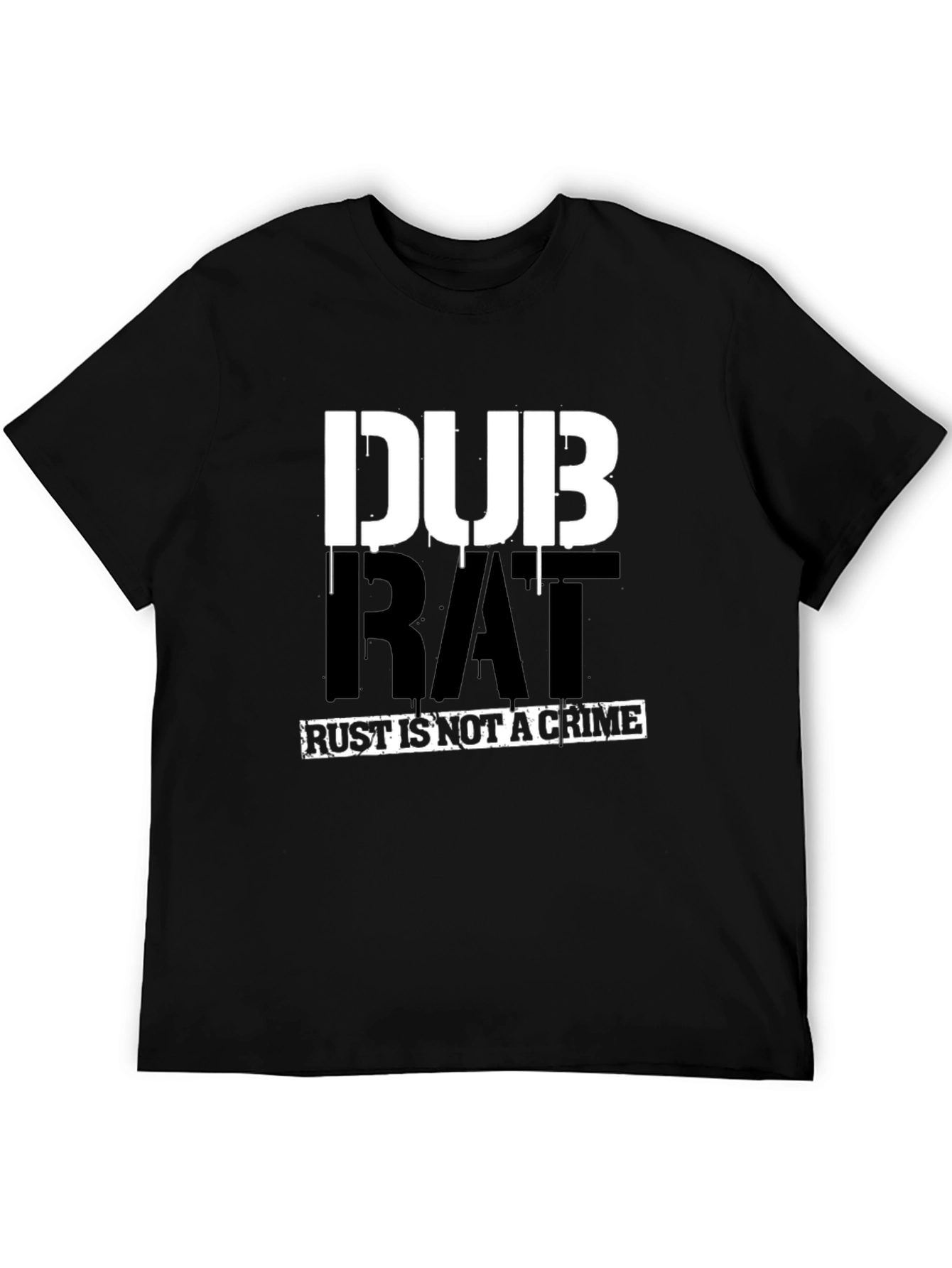DUB RAT - Rust Is Not A Crime T-Shirt