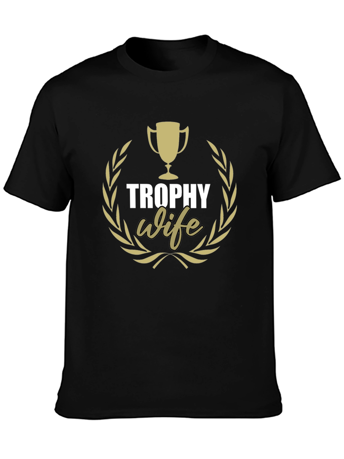 Trophy Wife Graphic Tee - Husband Gift