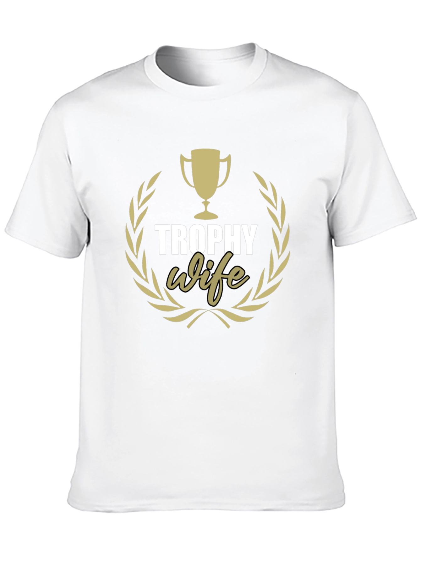 Trophy Wife Graphic Tee - Husband Gift