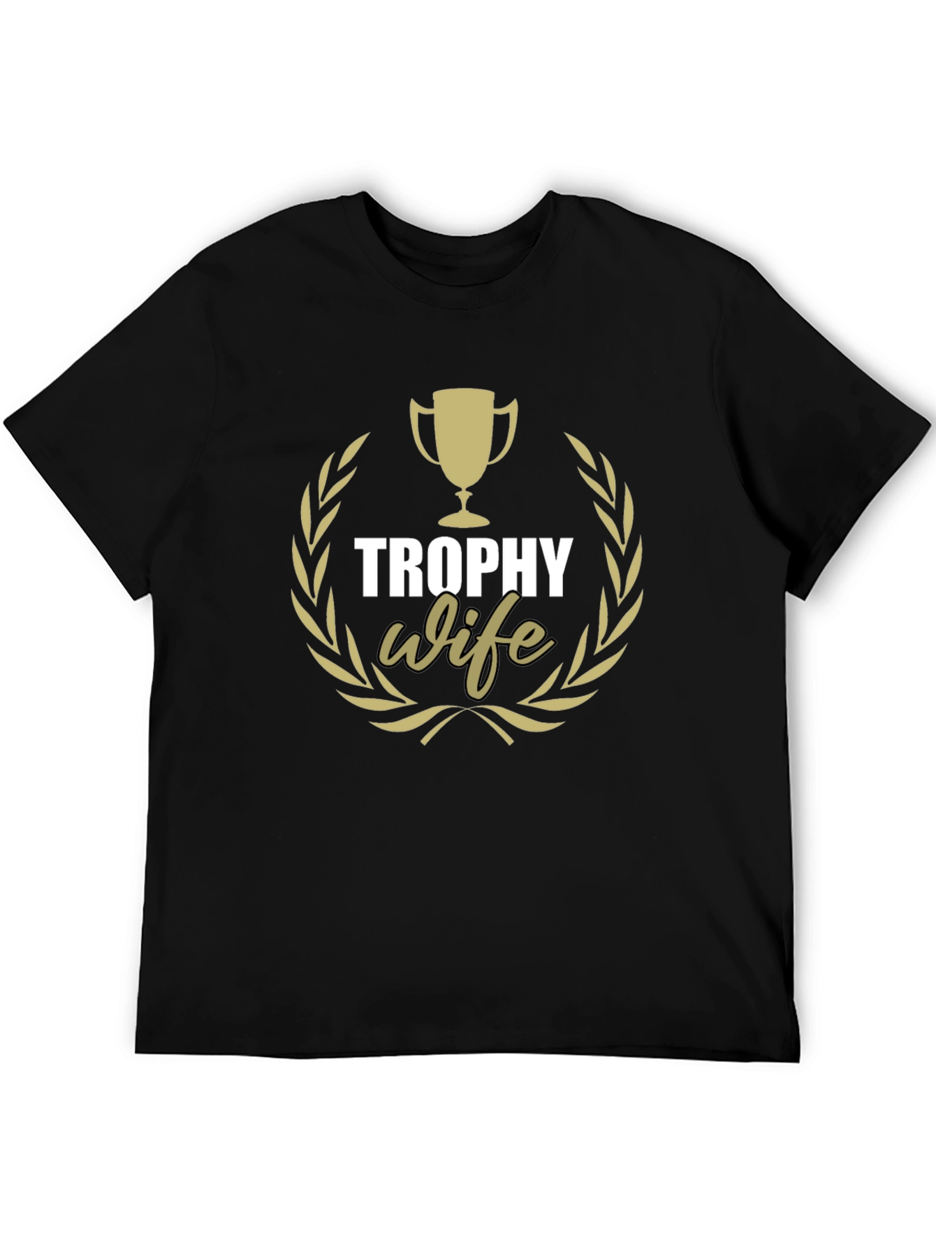 Trophy Wife Graphic Tee - Husband Gift