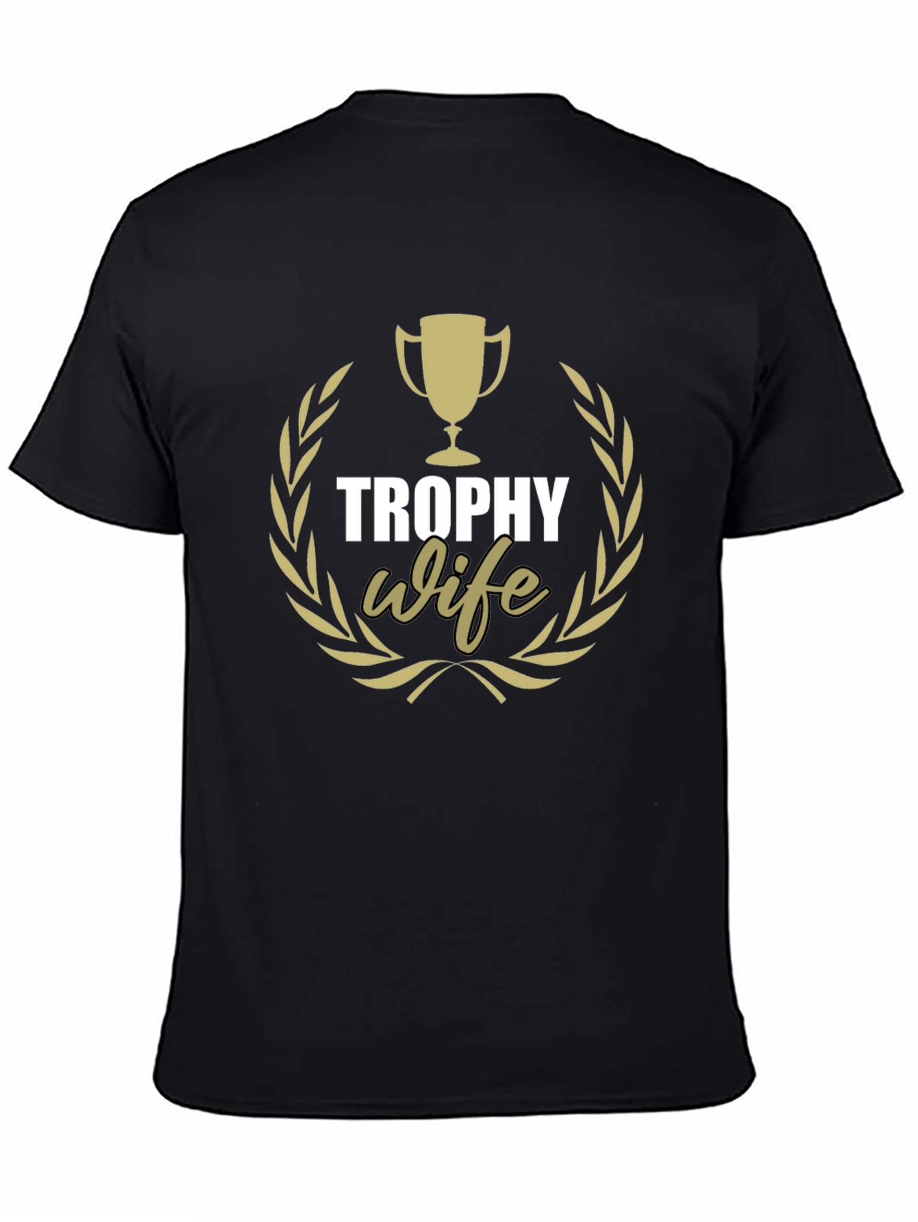 Trophy Wife Graphic Tee - Husband Gift