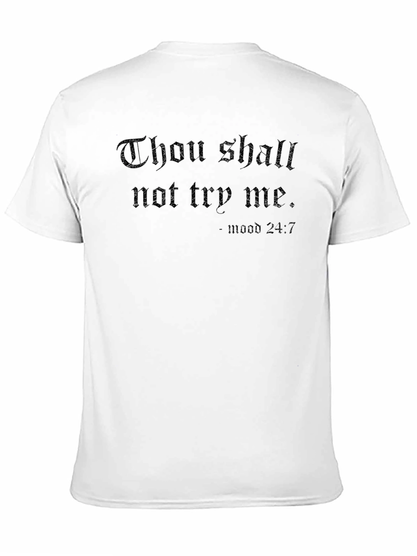 Thou Shalt Not Try Me T-Shirt - Mood 24/7