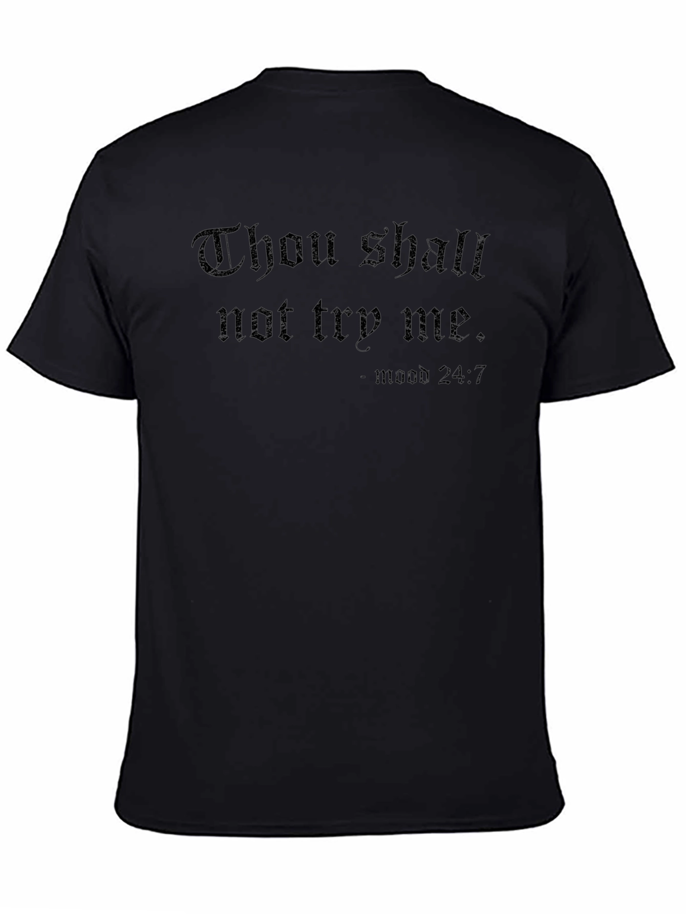 Thou Shalt Not Try Me T-Shirt - Mood 24/7