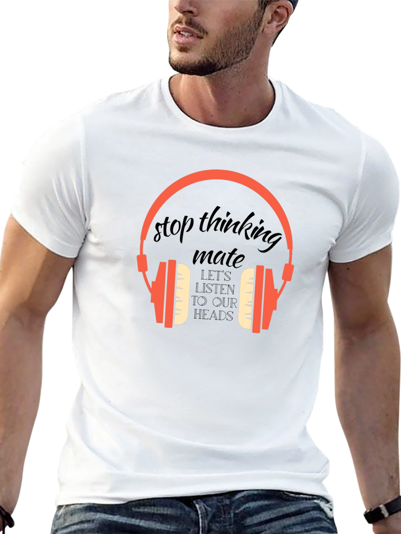 Stop Thinking Mate Graphic Tee
