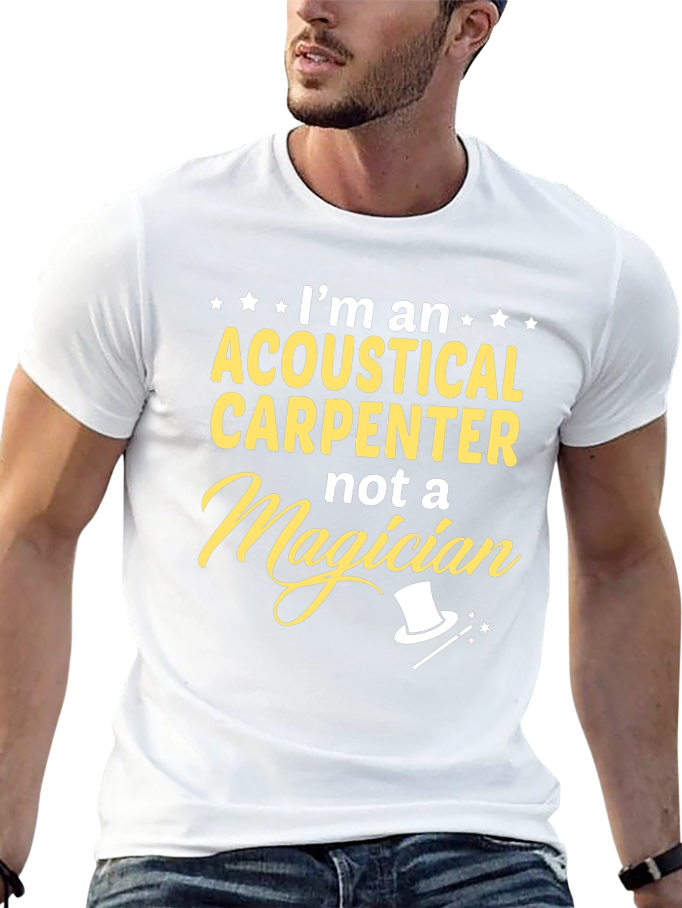 Acoustical Carpenter T-Shirt - Not A Magician Funny Tee