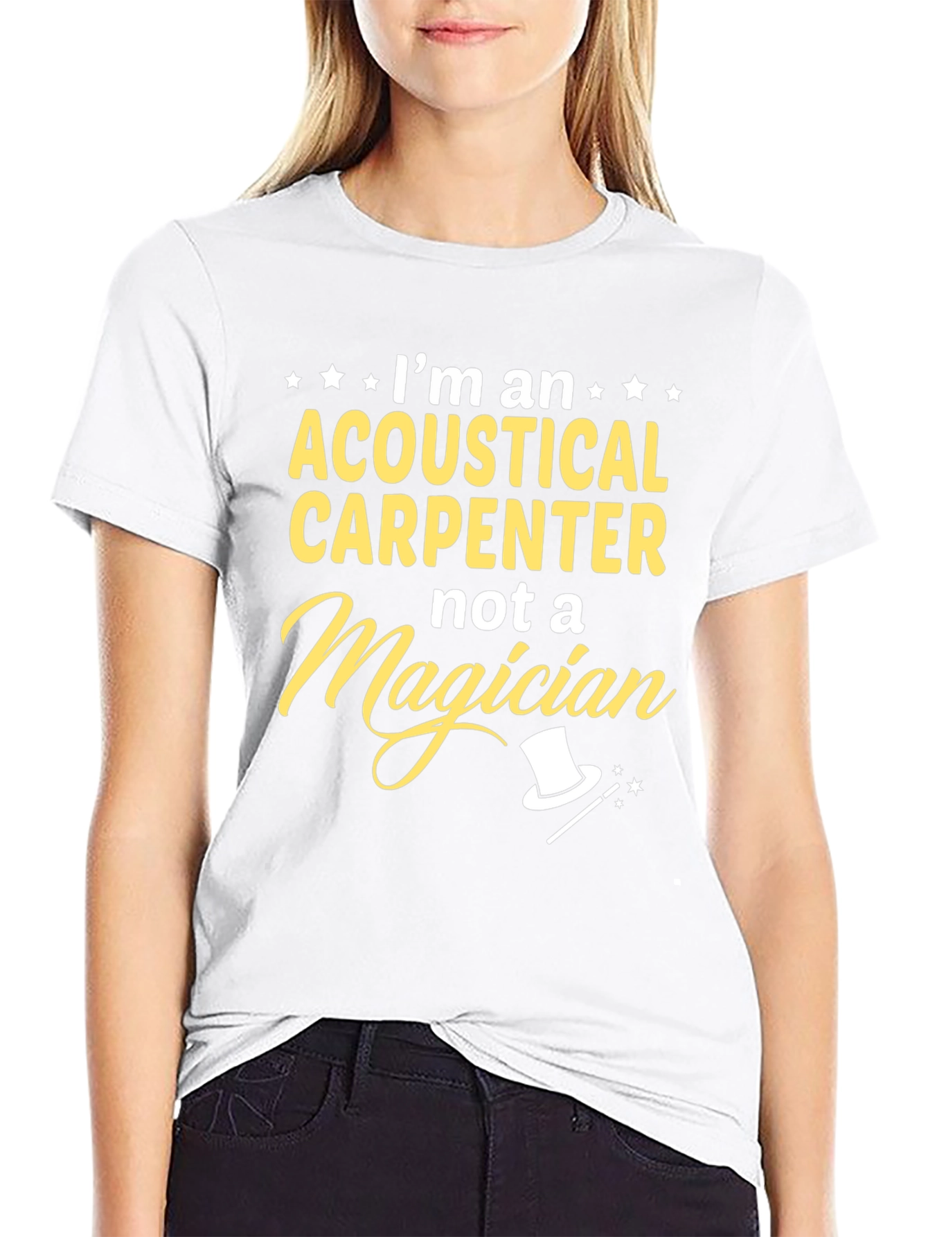 Acoustical Carpenter T-Shirt - Not A Magician Funny Tee