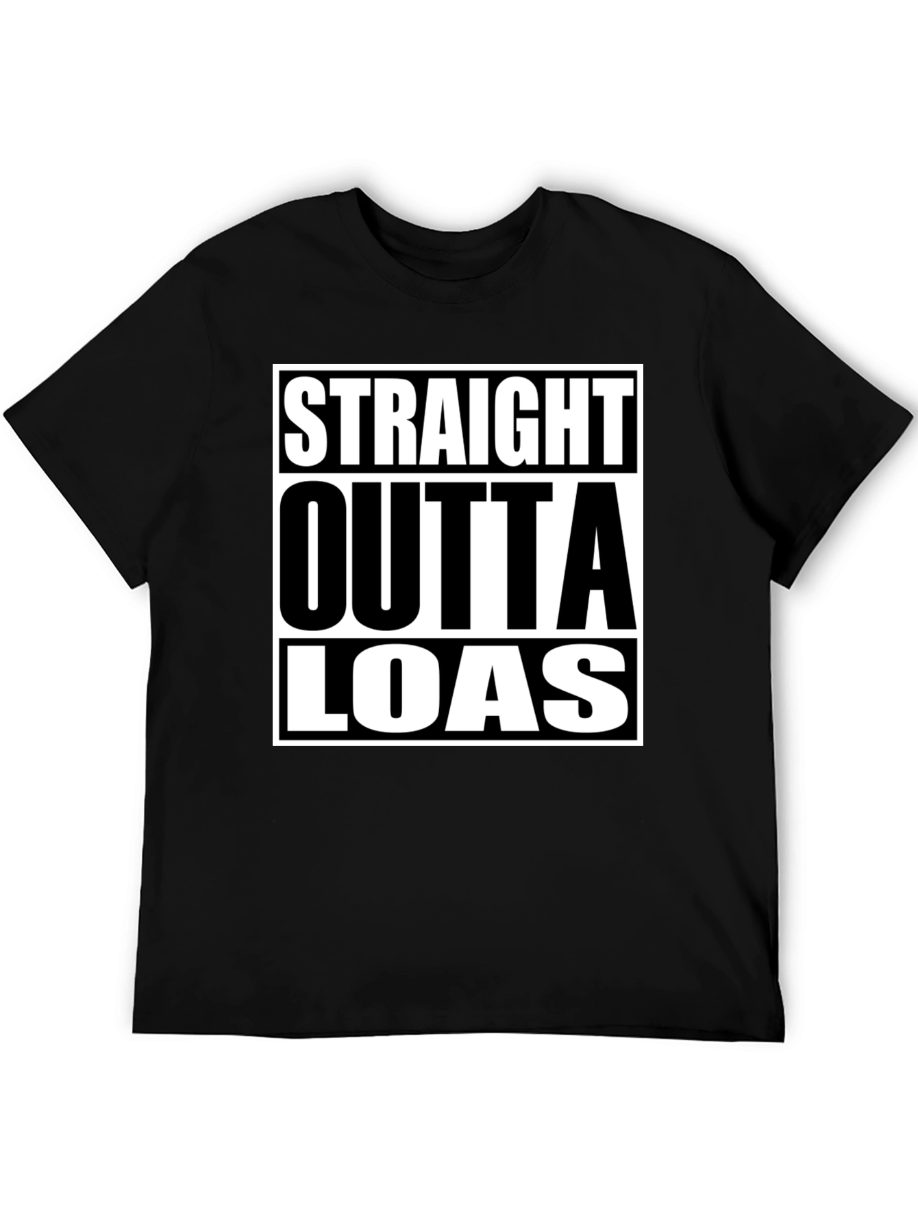 Straight Outta LOAS T-Shirt