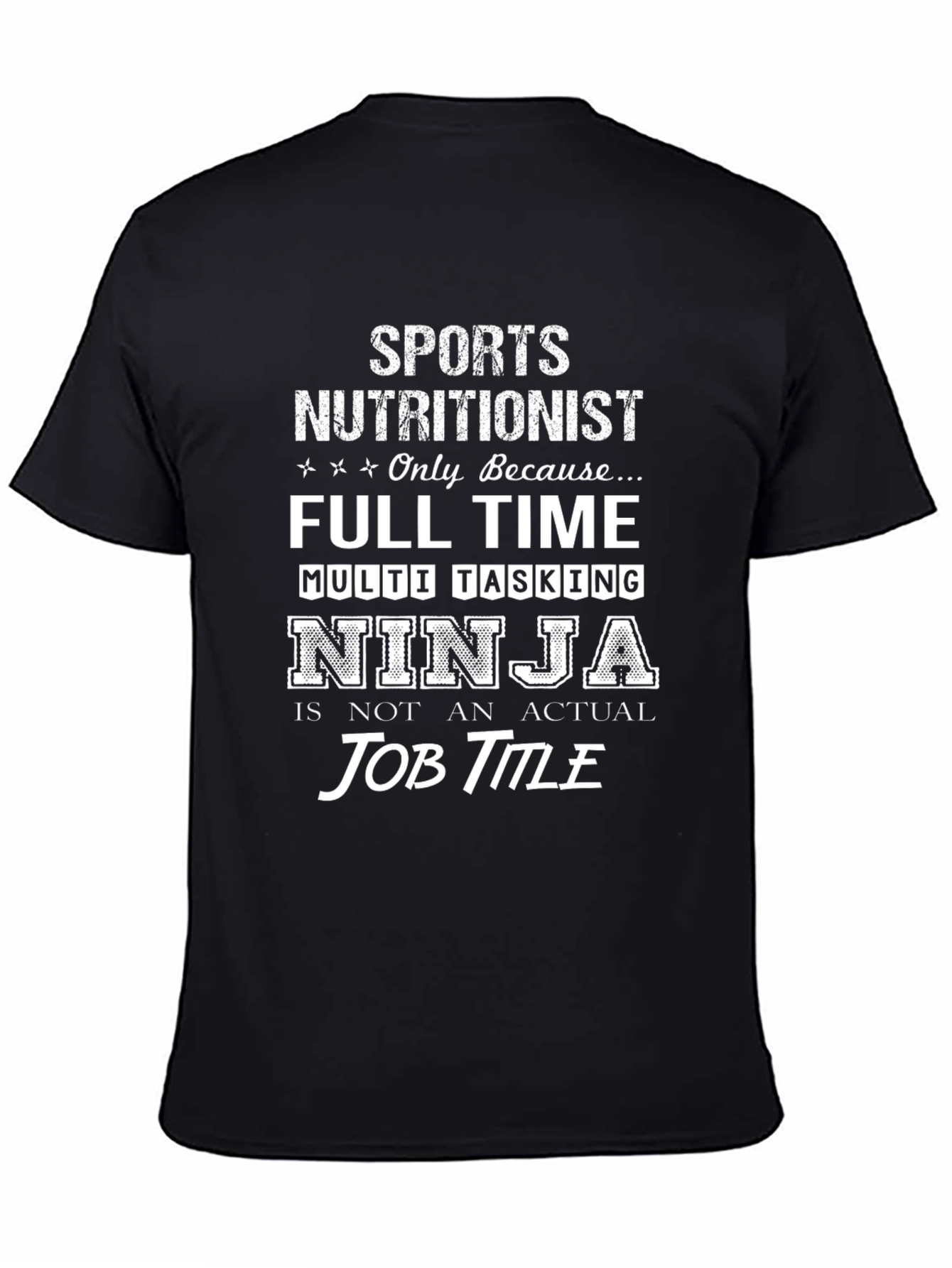Sports Nutritionist Full Time Ninja T-Shirt