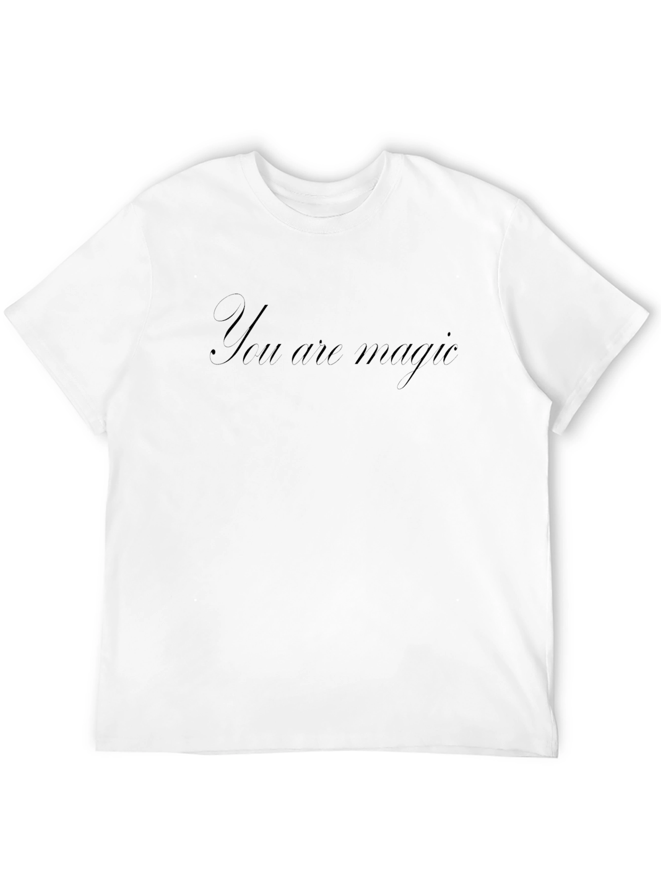 You are Magic Black T-Shirt