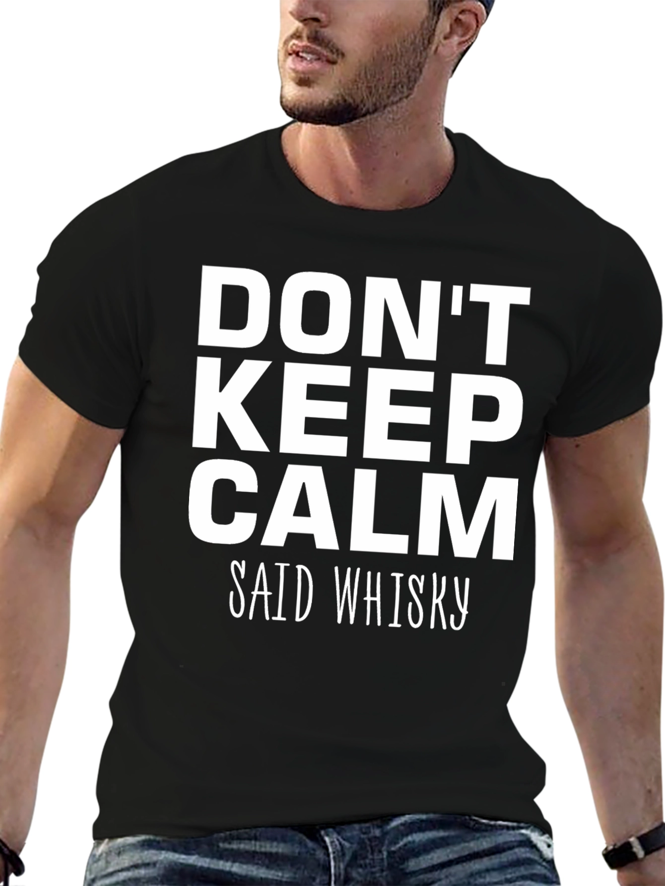 Dont Keep Calm Said Whisky Graphic Tee