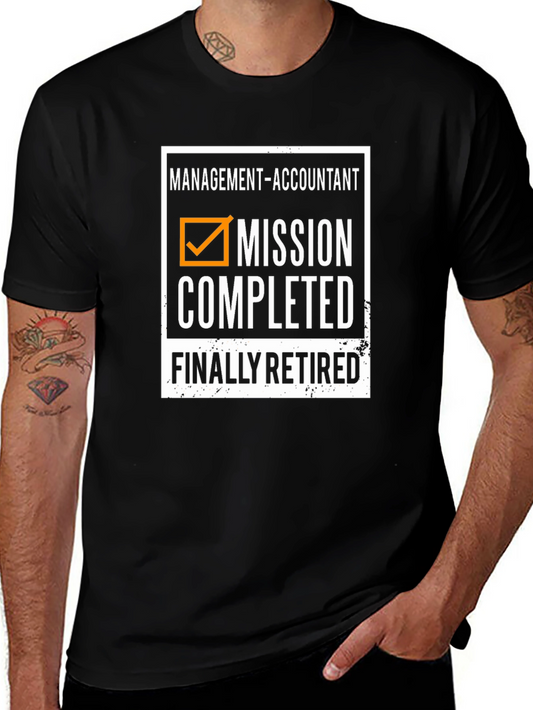 Retired Accountant T-Shirt - Mission Completed!