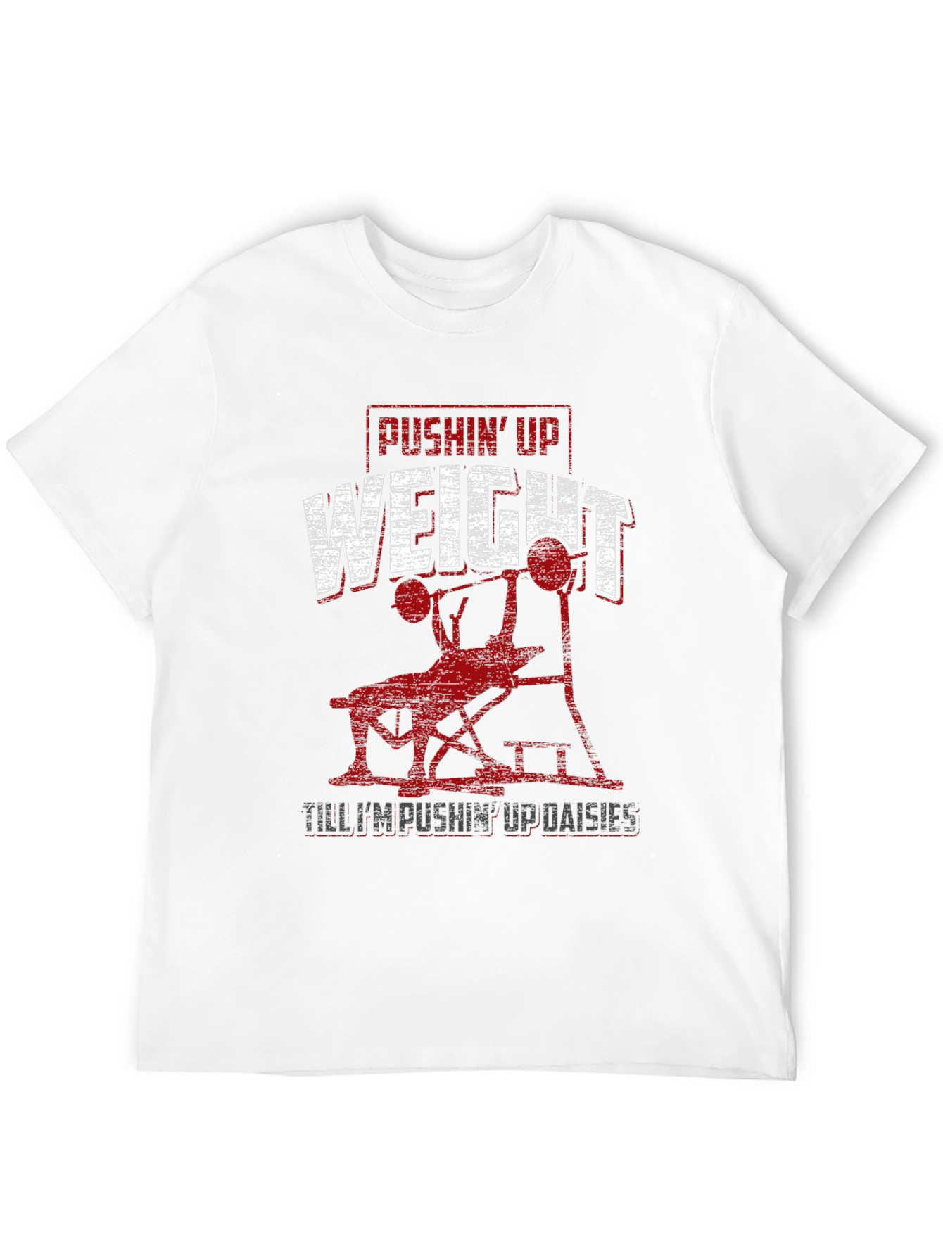 Pushin Up Weight T-Shirt
