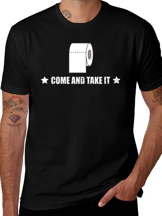 Come and Take It Toilet Paper Humor T-Shirt