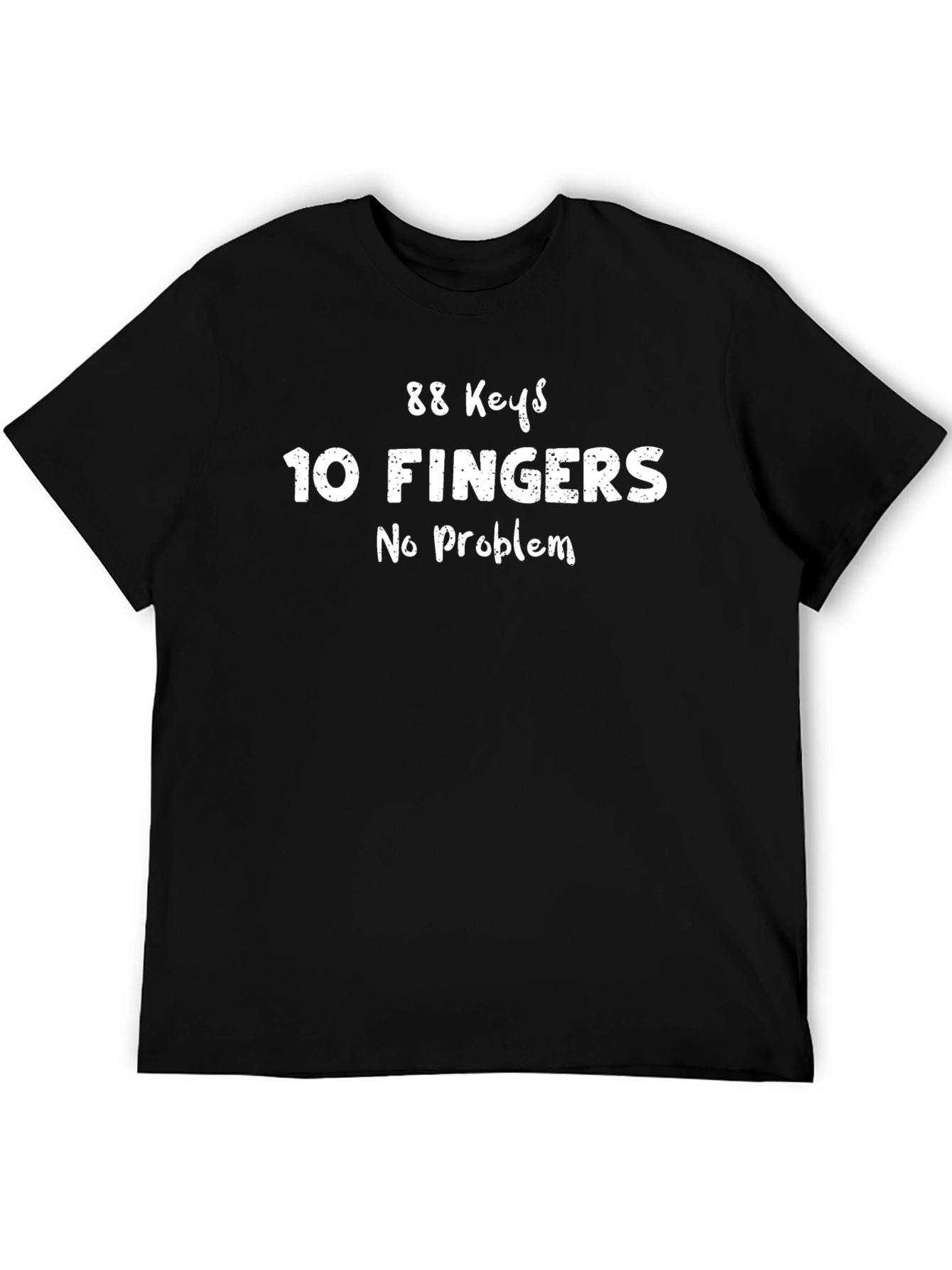88 Keys 10 Fingers - Funny Musician T-Shirt