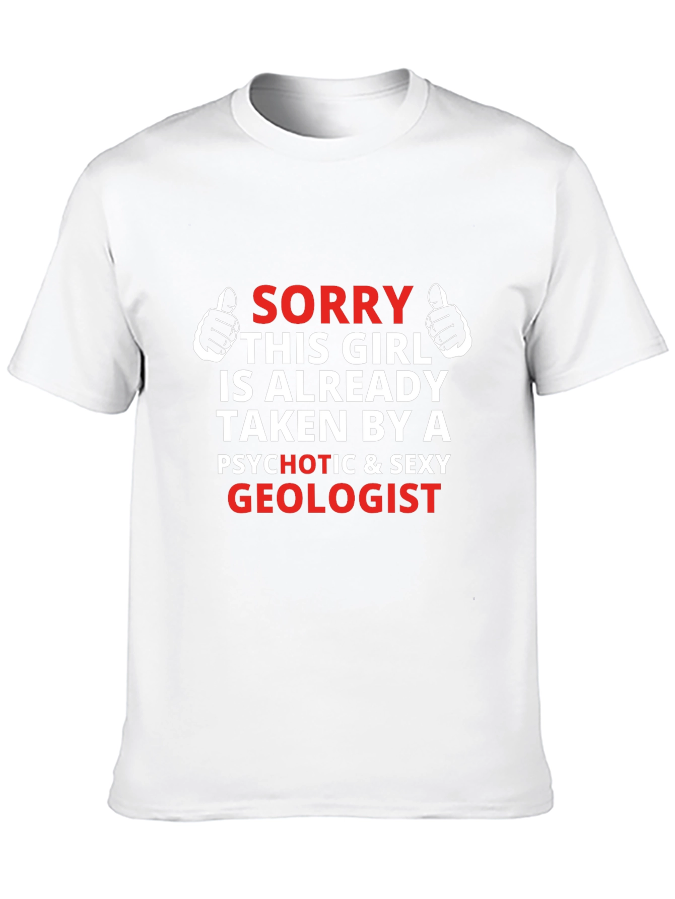 Sorry Taken By A Sexy Geologist T-Shirt