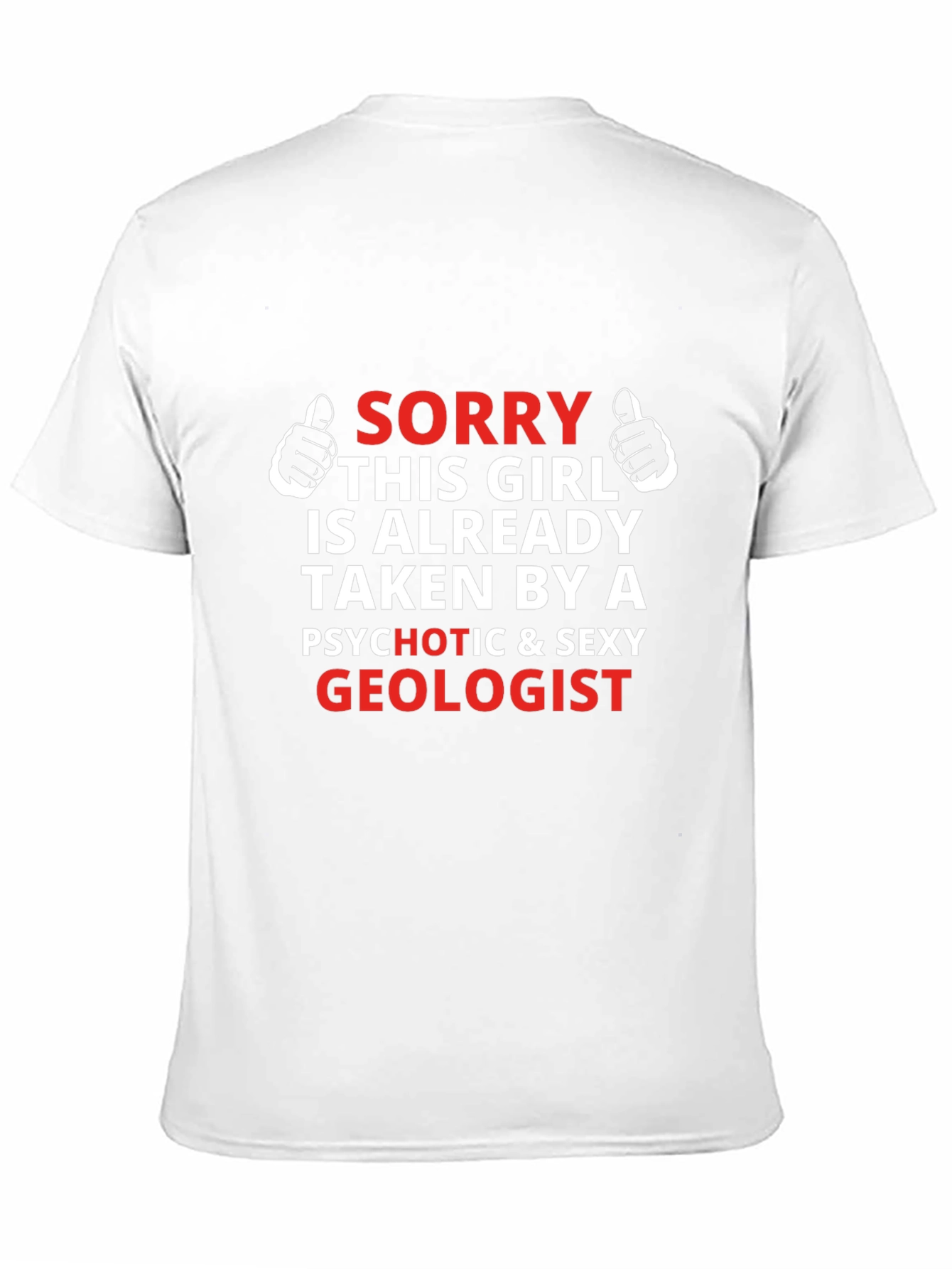 Sorry Taken By A Sexy Geologist T-Shirt