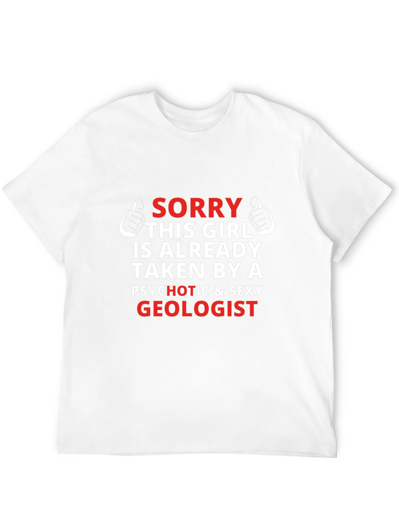 Sorry Taken By A Sexy Geologist T-Shirt