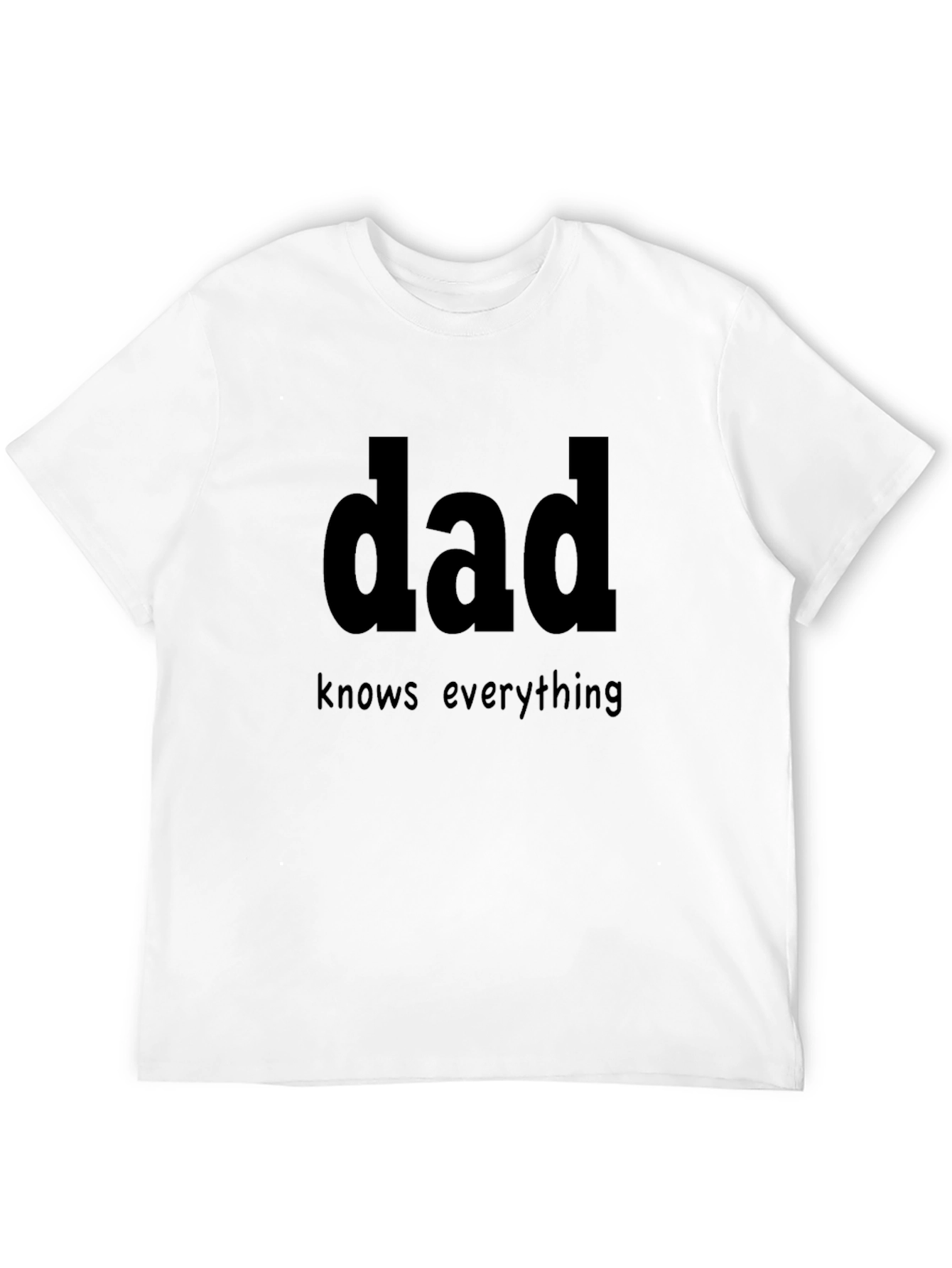 Dad Knows Everything Black T-Shirt