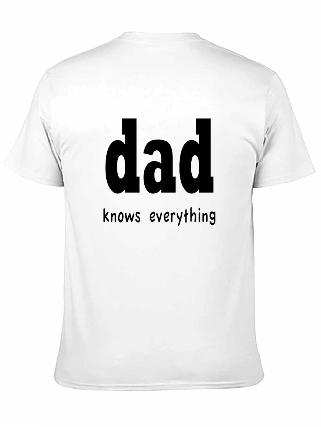 Dad Knows Everything Black T-Shirt