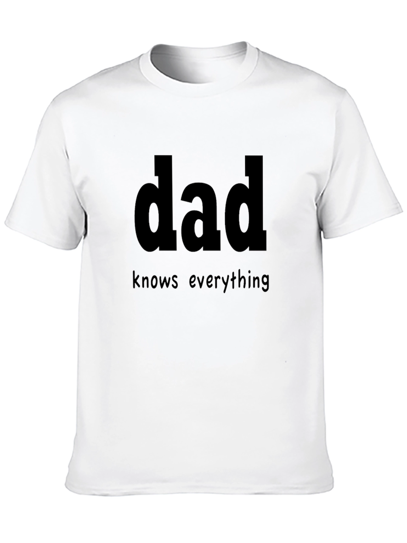 Dad Knows Everything Black T-Shirt