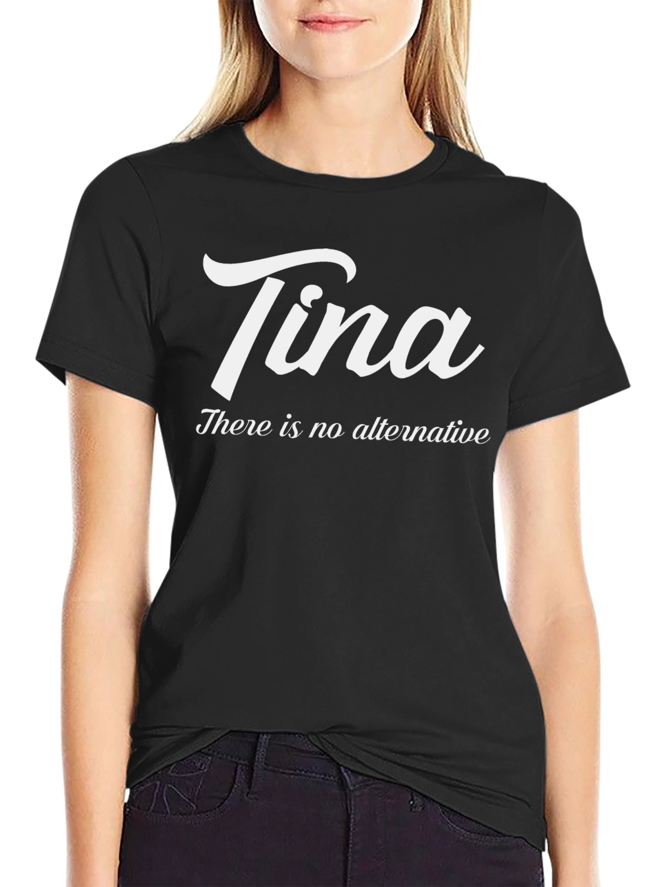 Tina There is No Alternative T-Shirt