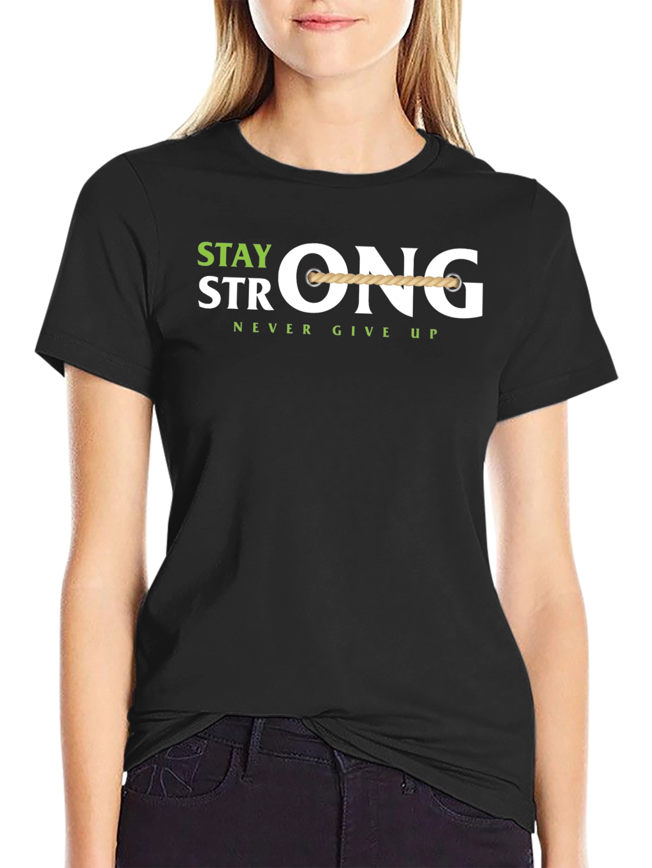 Stay Strong T-Shirt - Never Give Up Motivation