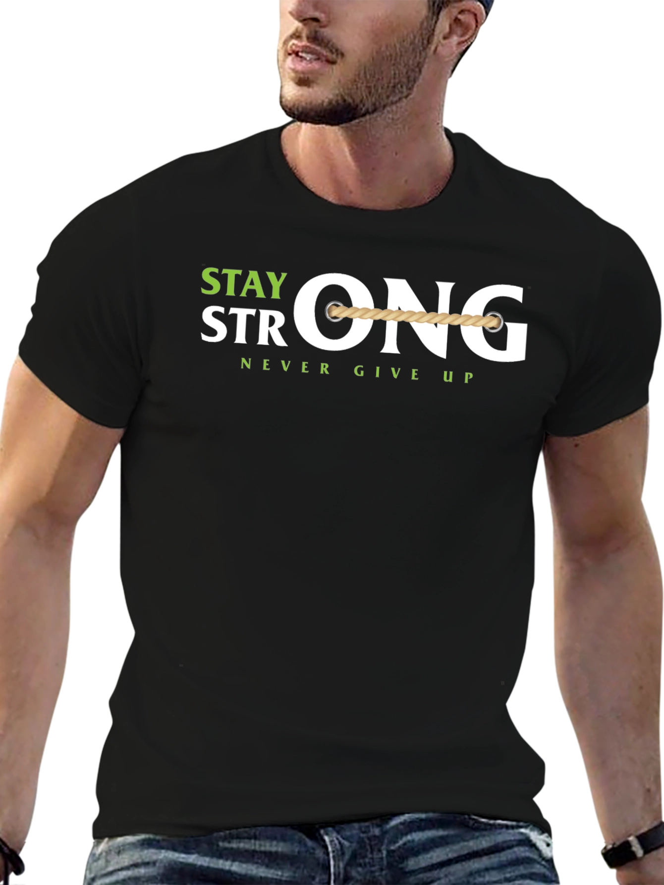 Stay Strong T-Shirt - Never Give Up Motivation