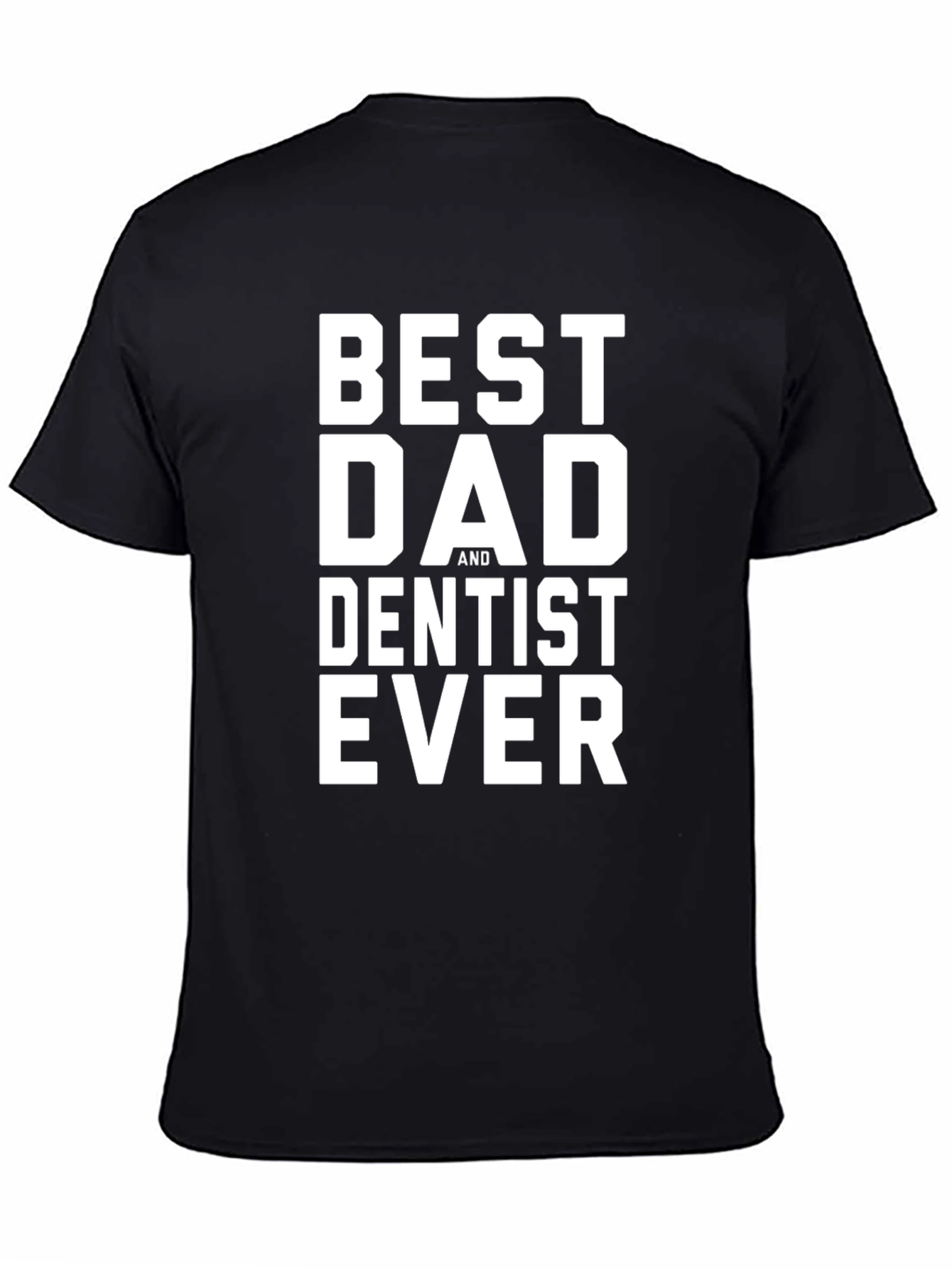 Best Dad Dentist Ever Graphic Tee