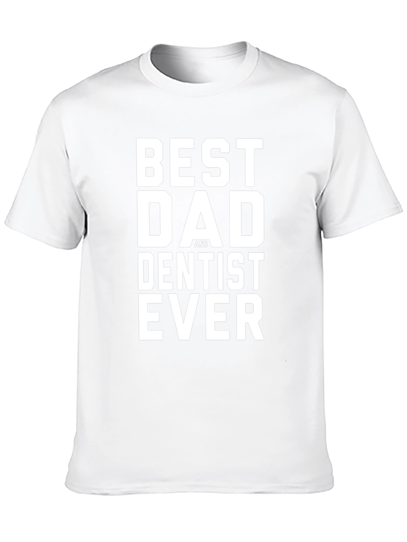 Best Dad Dentist Ever Graphic Tee