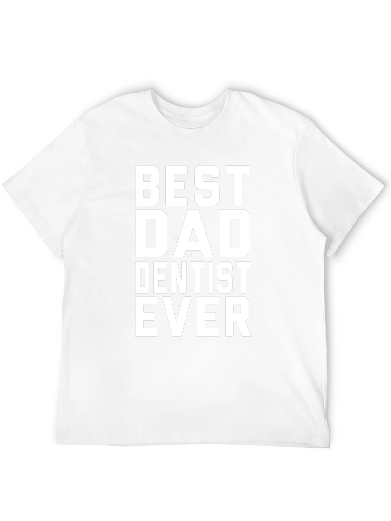 Best Dad Dentist Ever Graphic Tee