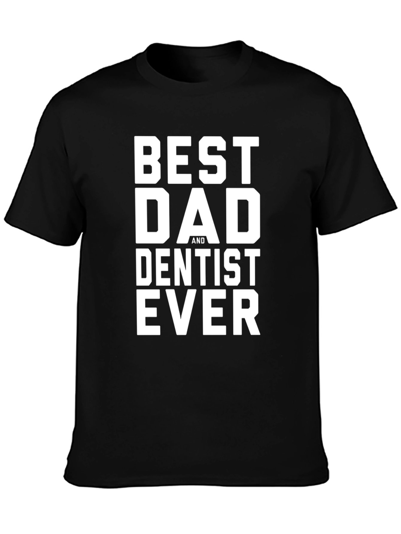 Best Dad Dentist Ever Graphic Tee