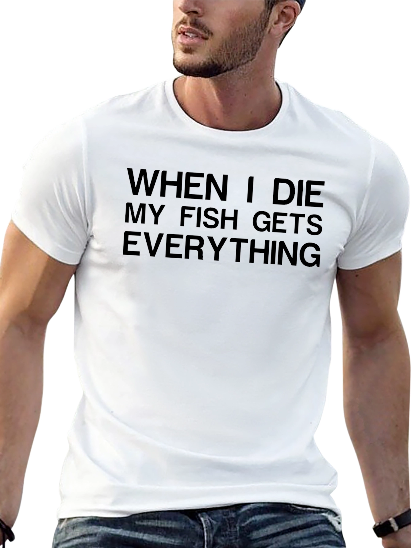 When I Die My Fish Gets Everything T-Shirt
