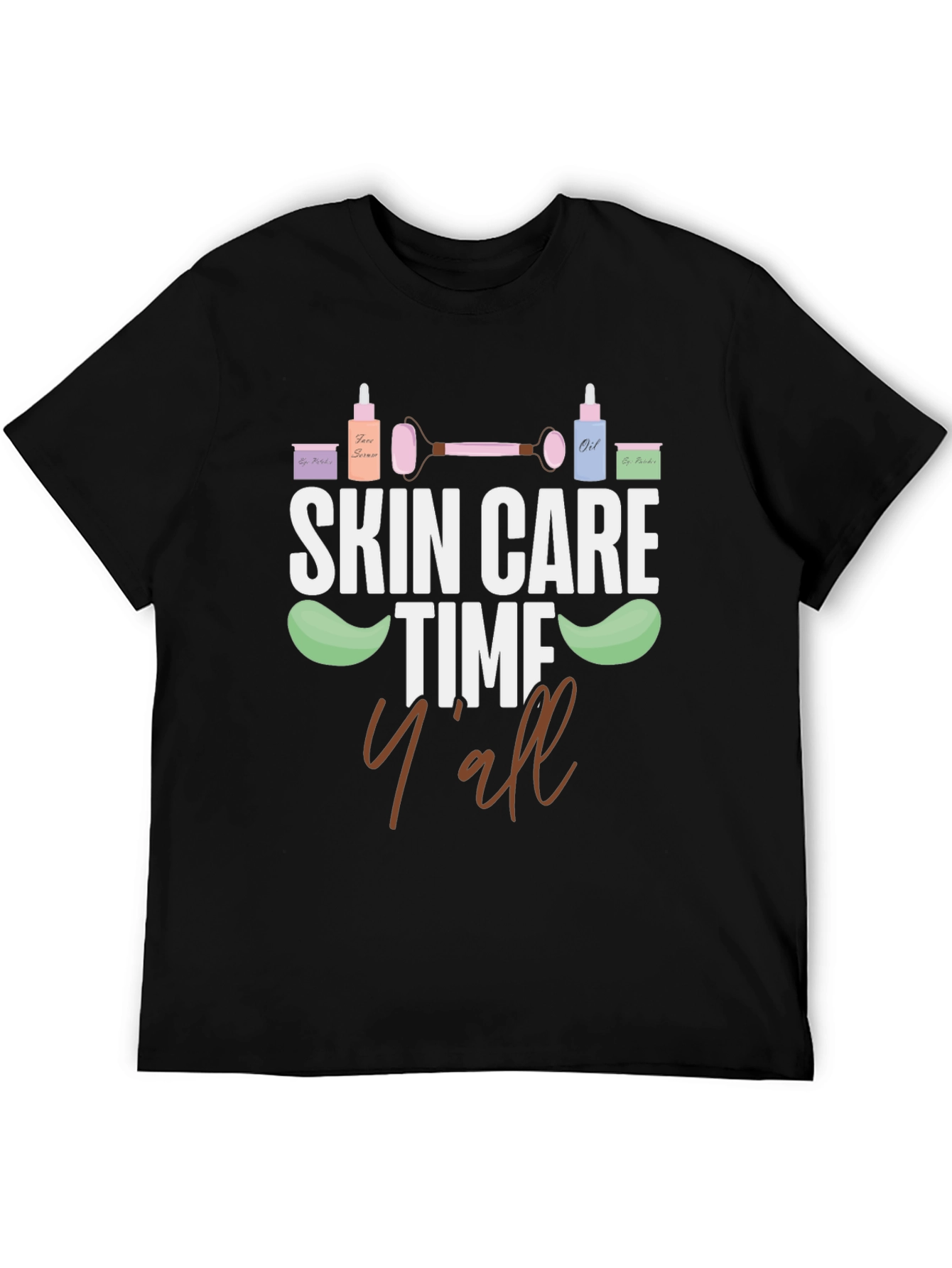 Skin Care Time Yall T-Shirt Beauty Tee