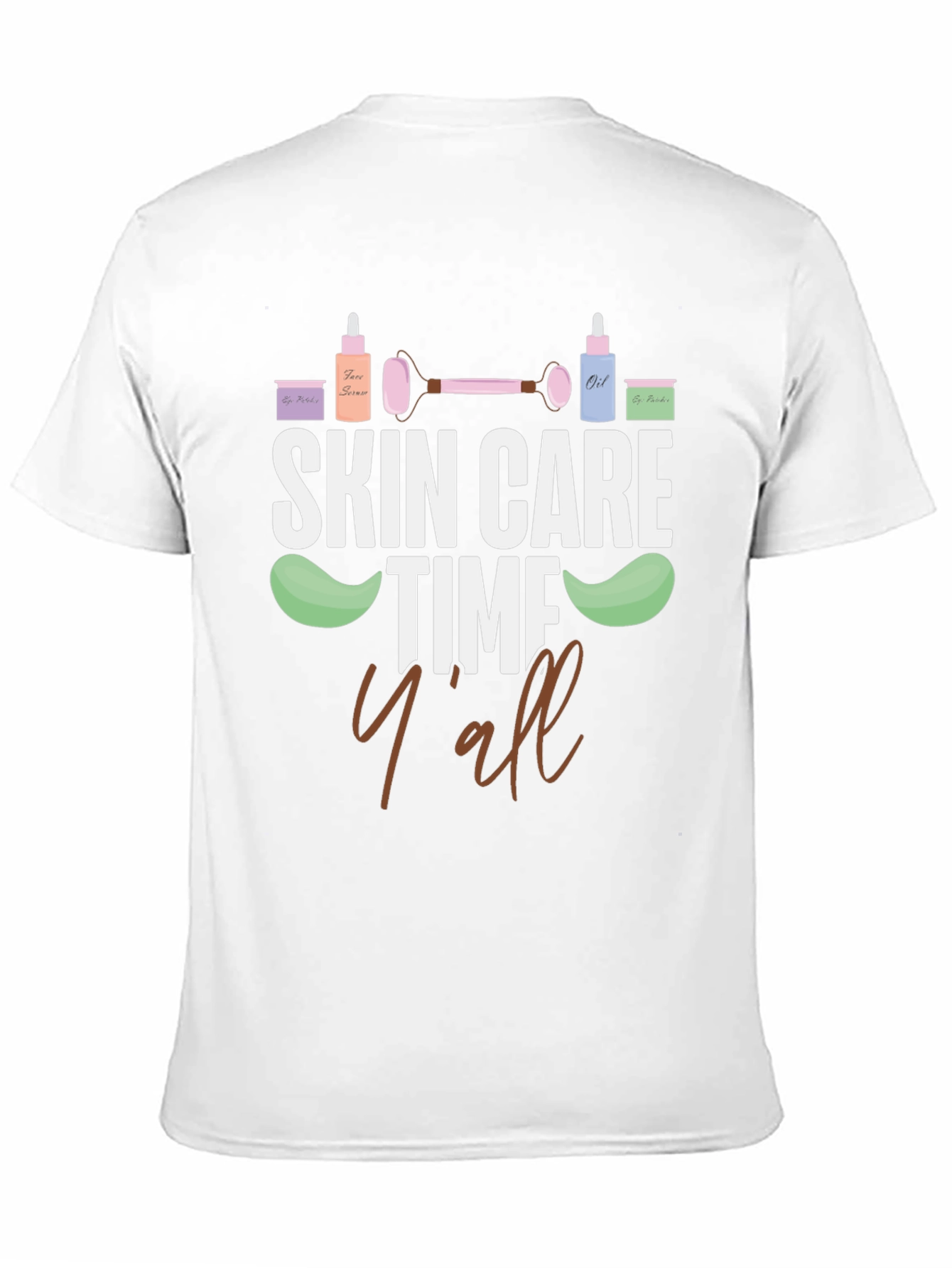 Skin Care Time Yall T-Shirt Beauty Tee