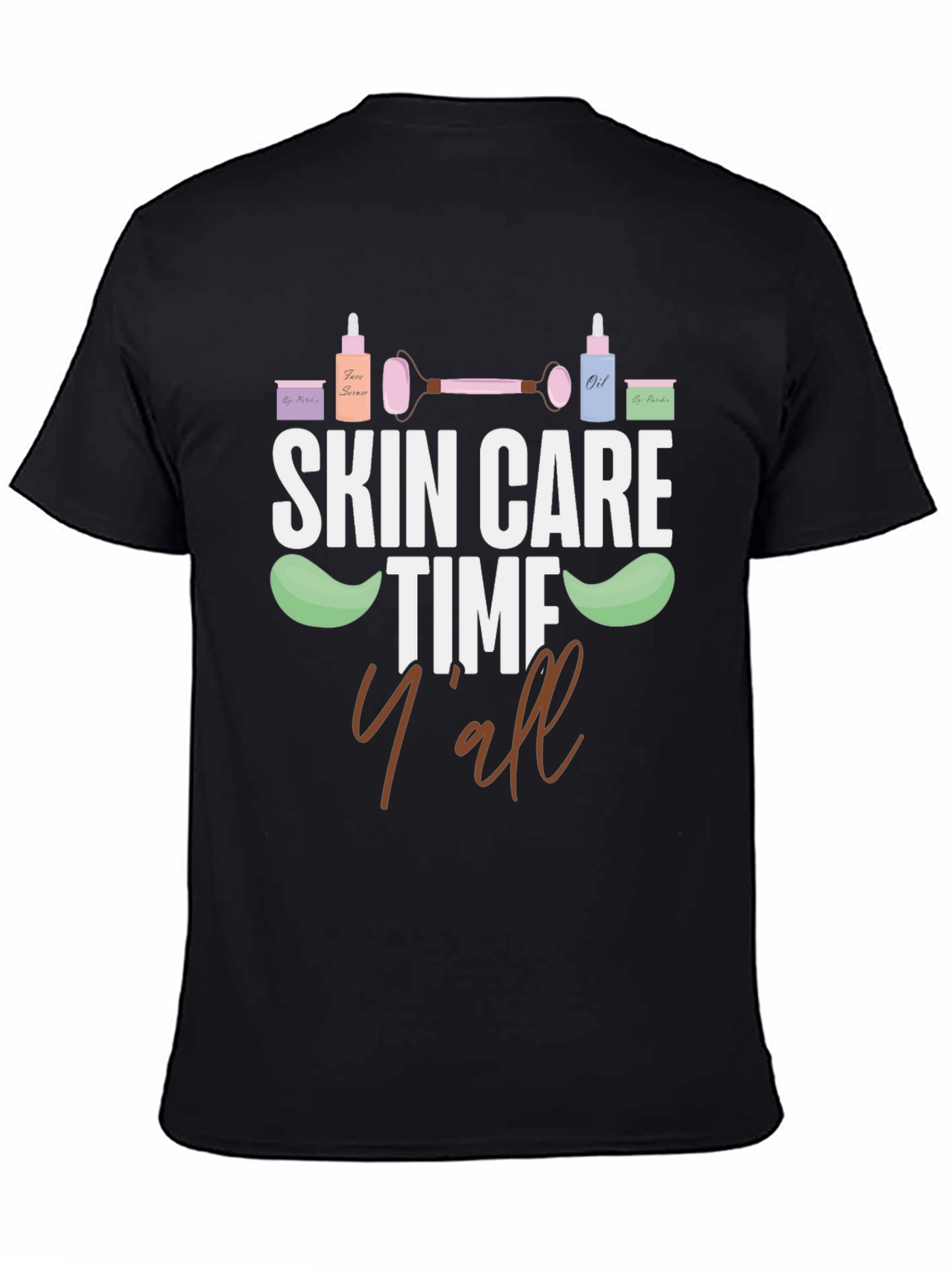 Skin Care Time Yall T-Shirt Beauty Tee