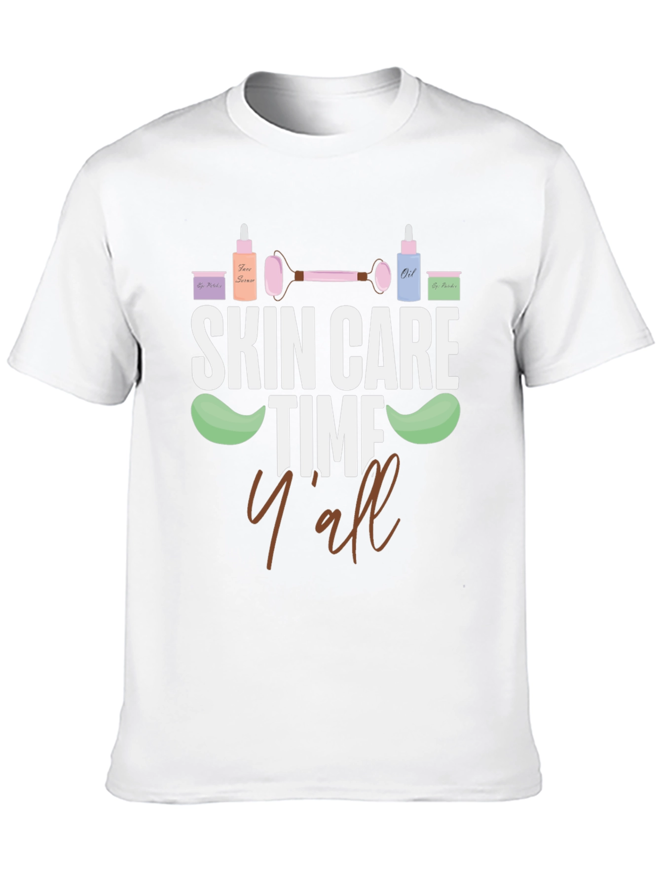 Skin Care Time Yall T-Shirt Beauty Tee