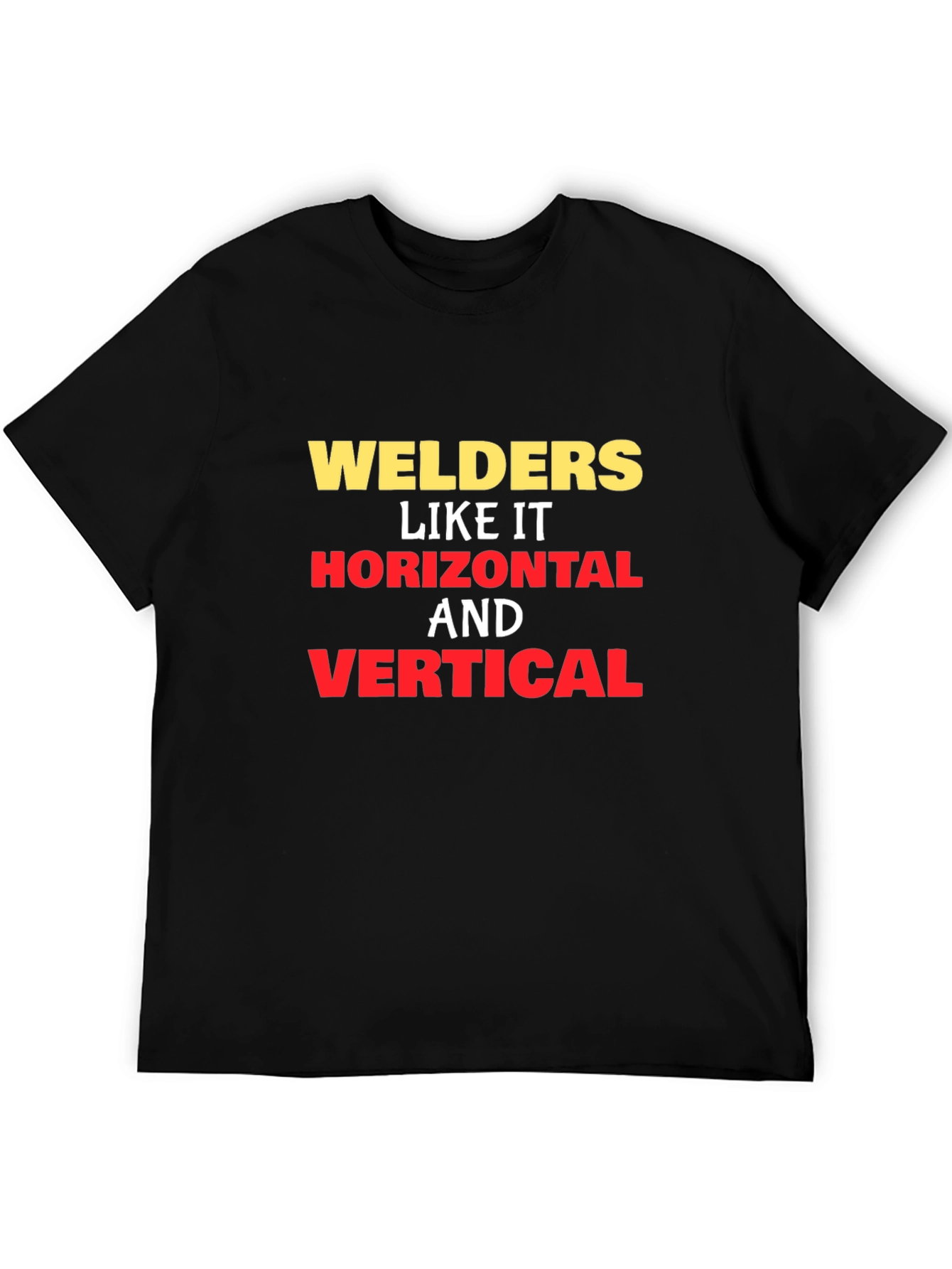 Welders Like It Horizontal and Vertical T-Shirt