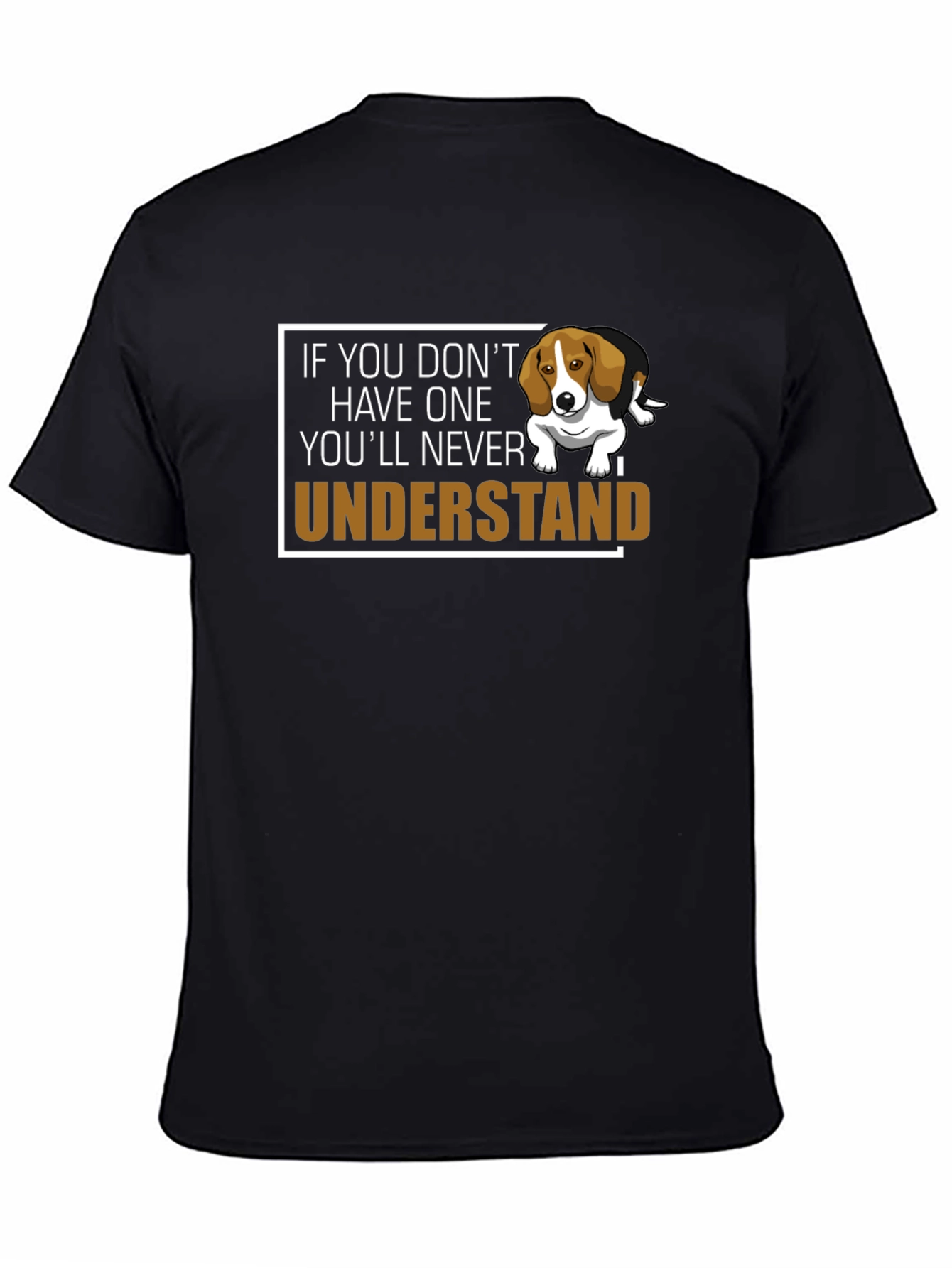 Dog Lover T-Shirt - If You Dont Have One...