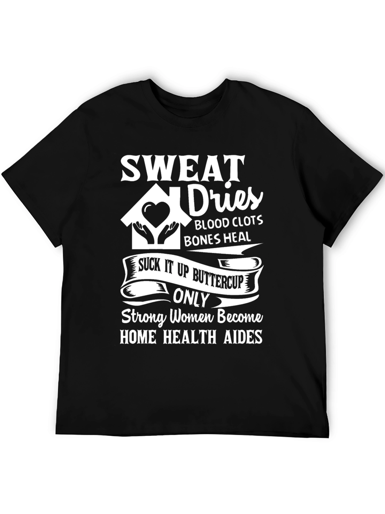 Strong Women Home Health Aides T-Shirt